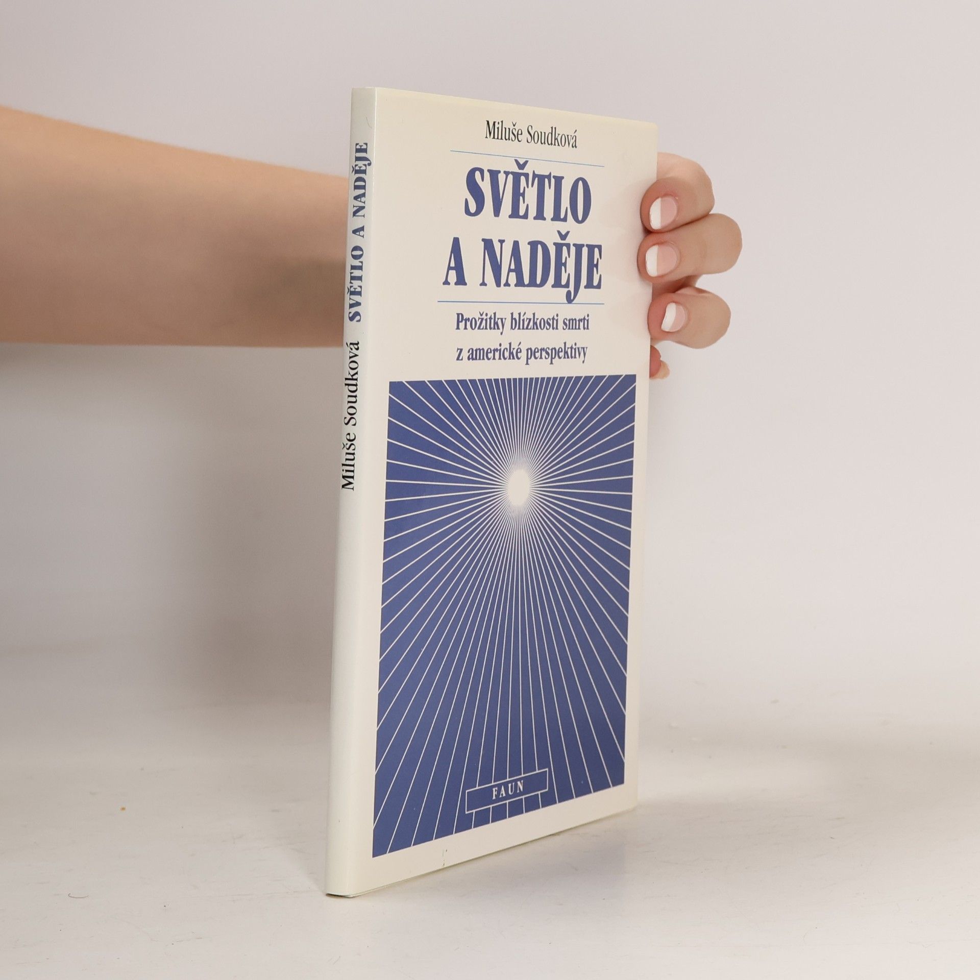 Světlo a naděje : prožitky blízkosti smrti z americké perspektivy