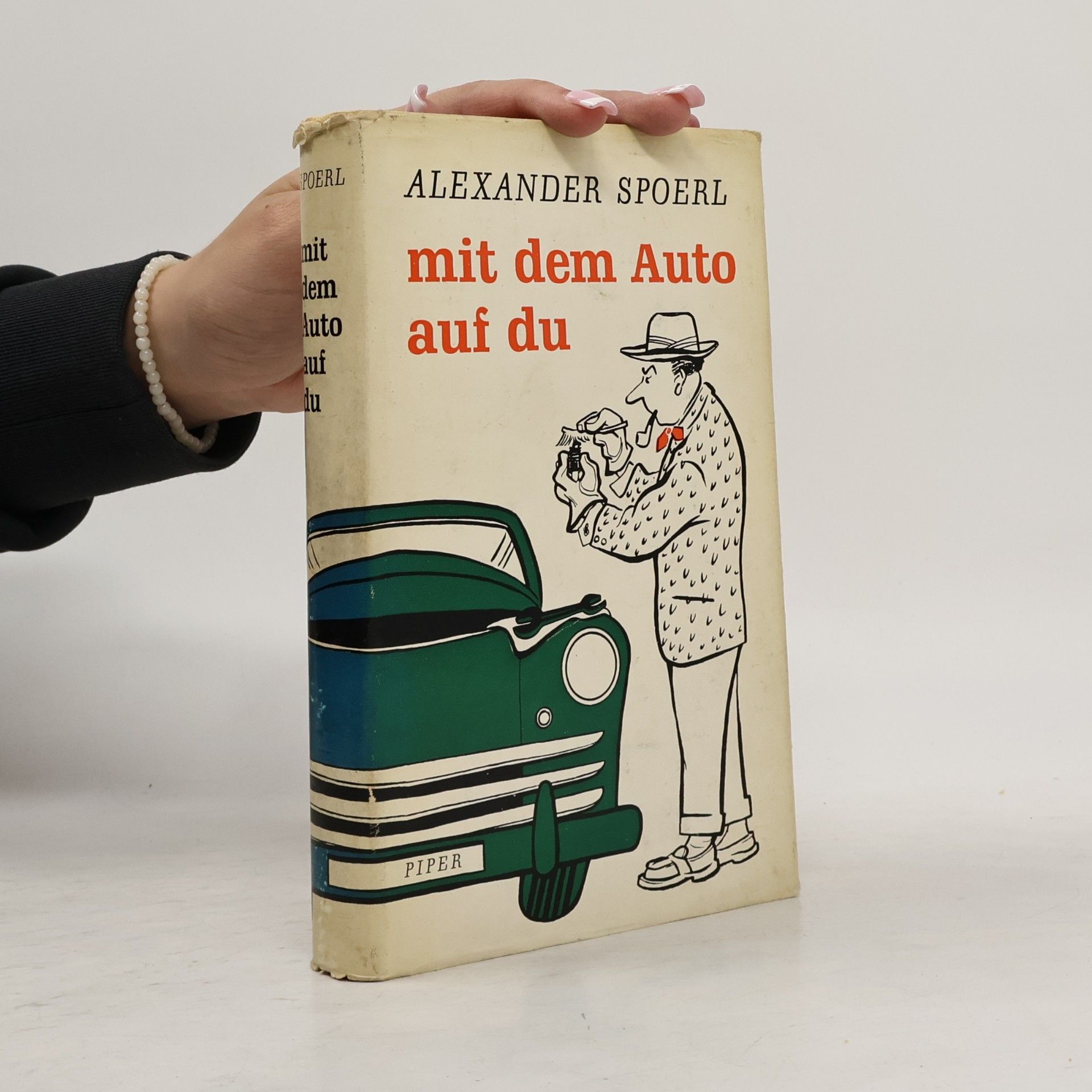 Alexander Spoerl Mit dem Auto auf du