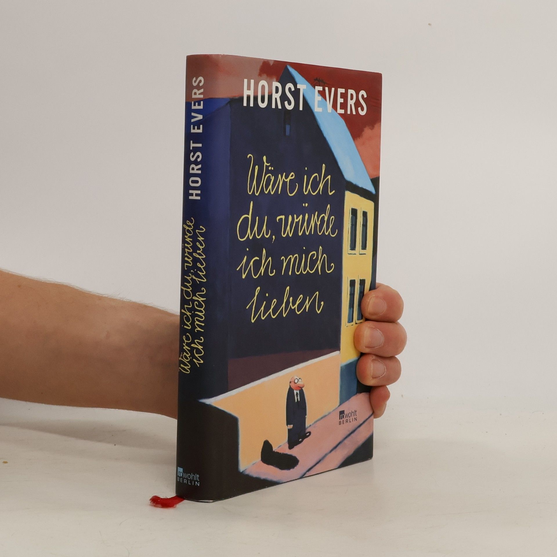 Horst Evers Wäre ich du, würde ich mich lieben