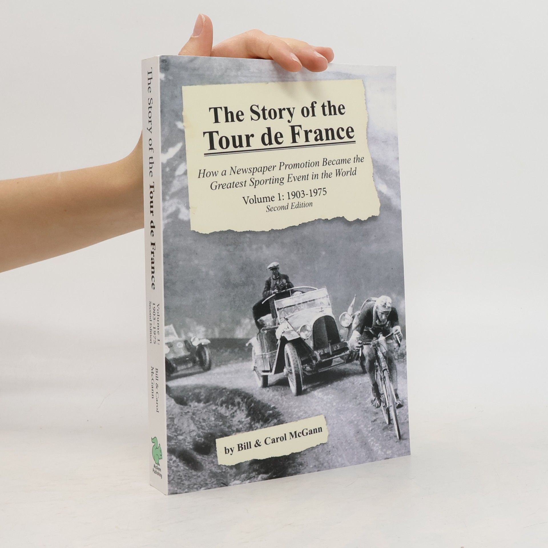 Carol McGann The Story of the Tour de France, Volume 1
