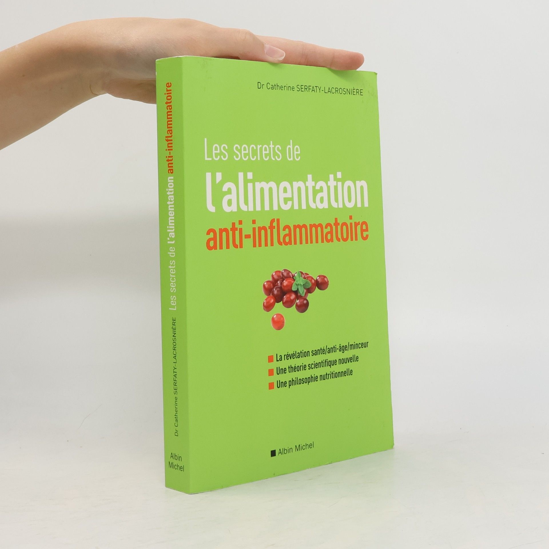 Catherine Serfaty-Lacrosnière Les secrets de l'alimentation anti-inflammatoire