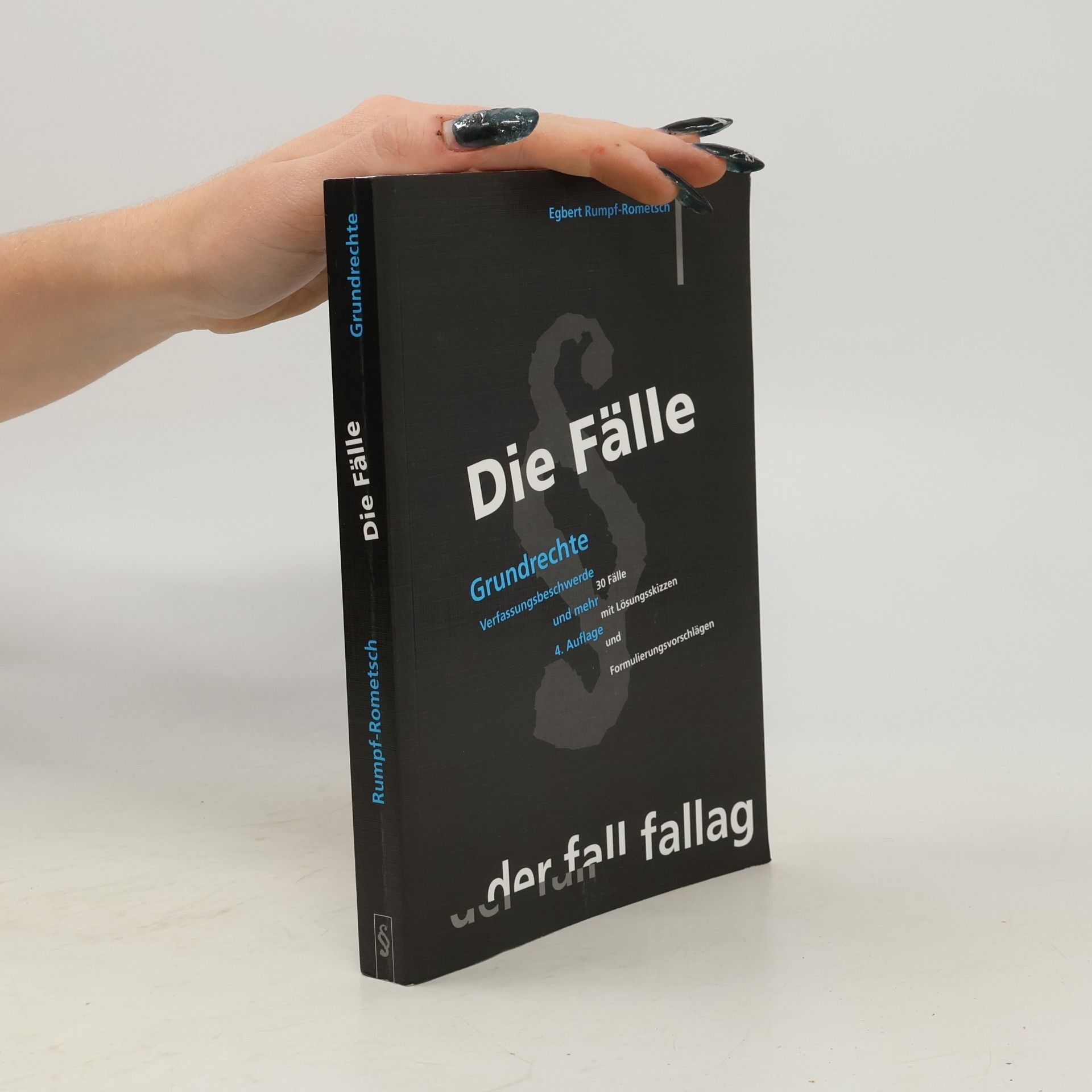 Egbert Rumpf-Rometsch Die Fälle; Grundrechte