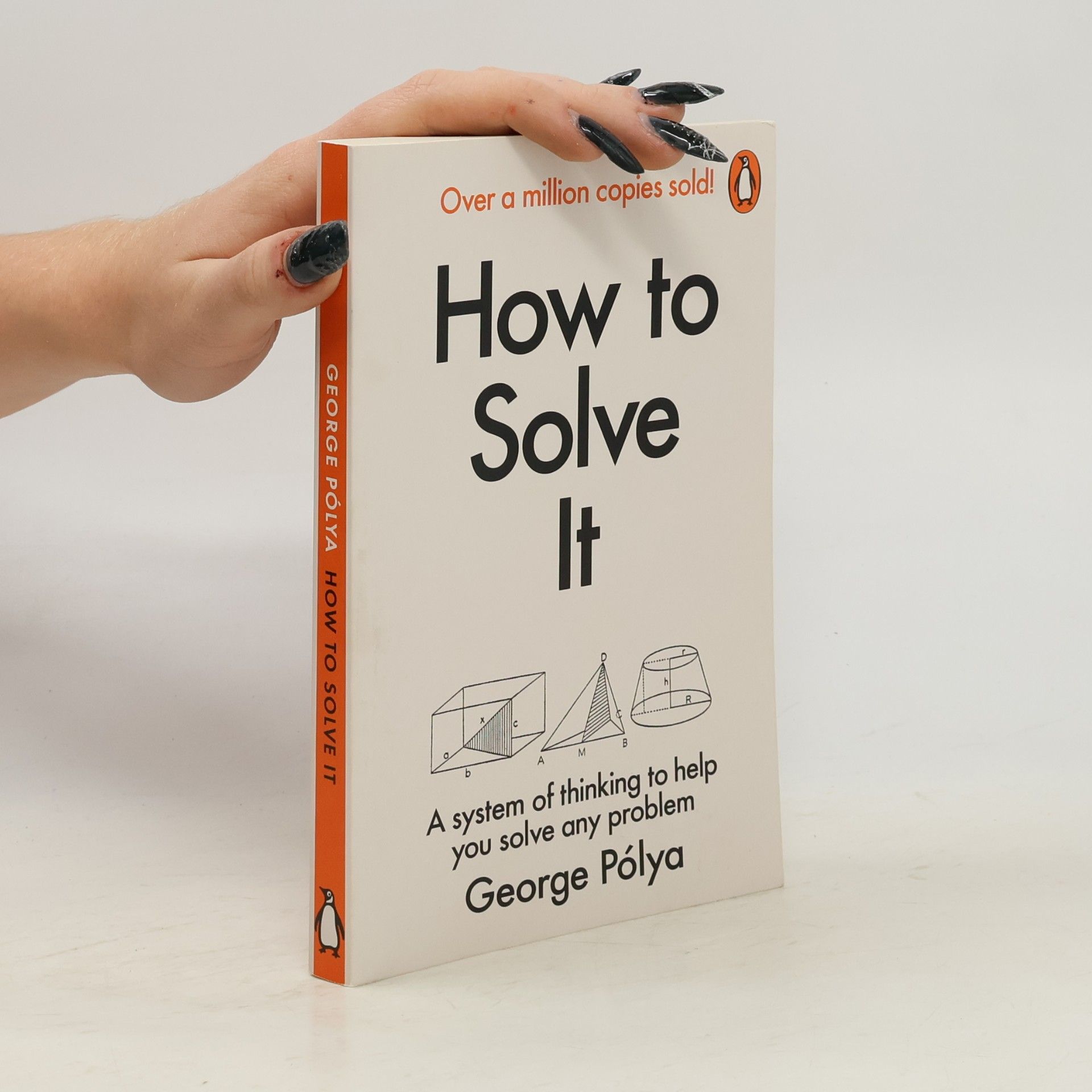 George Pólya How to solve it : a new aspect of mathematical method
