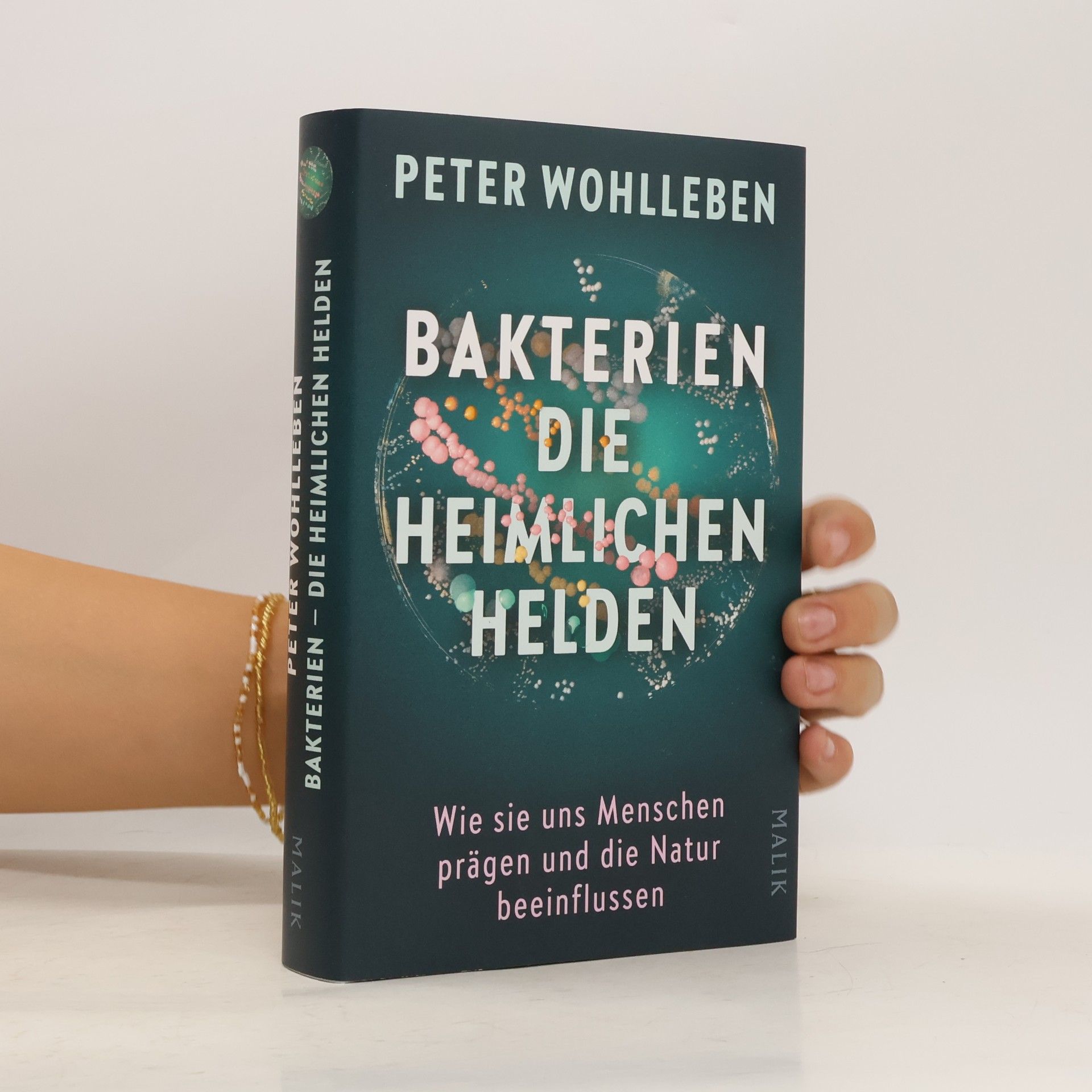 Peter Wohlleben Bakterien – die heimlichen Helden