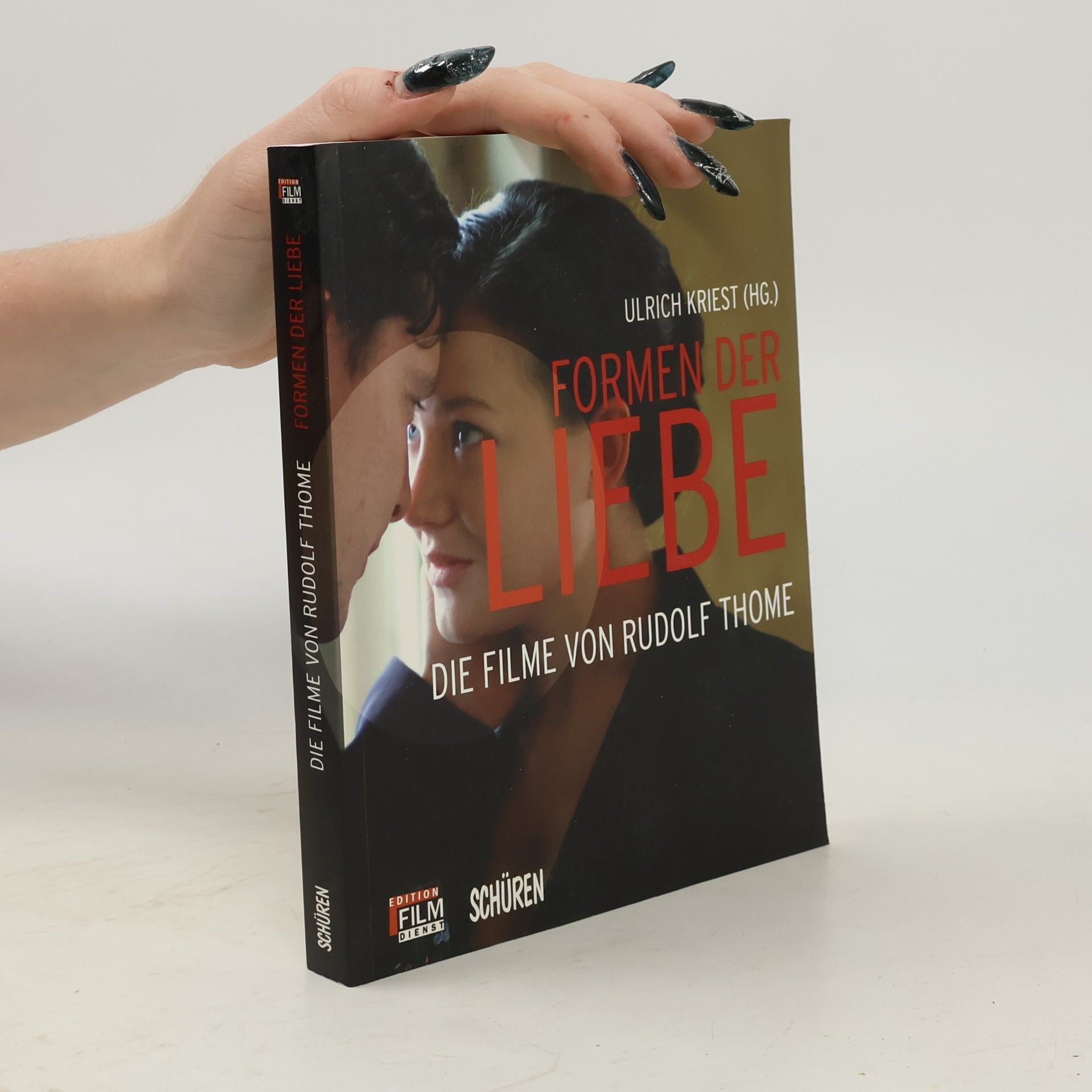 Ulrich Kriest Edition Film Dienst: Formen der Liebe