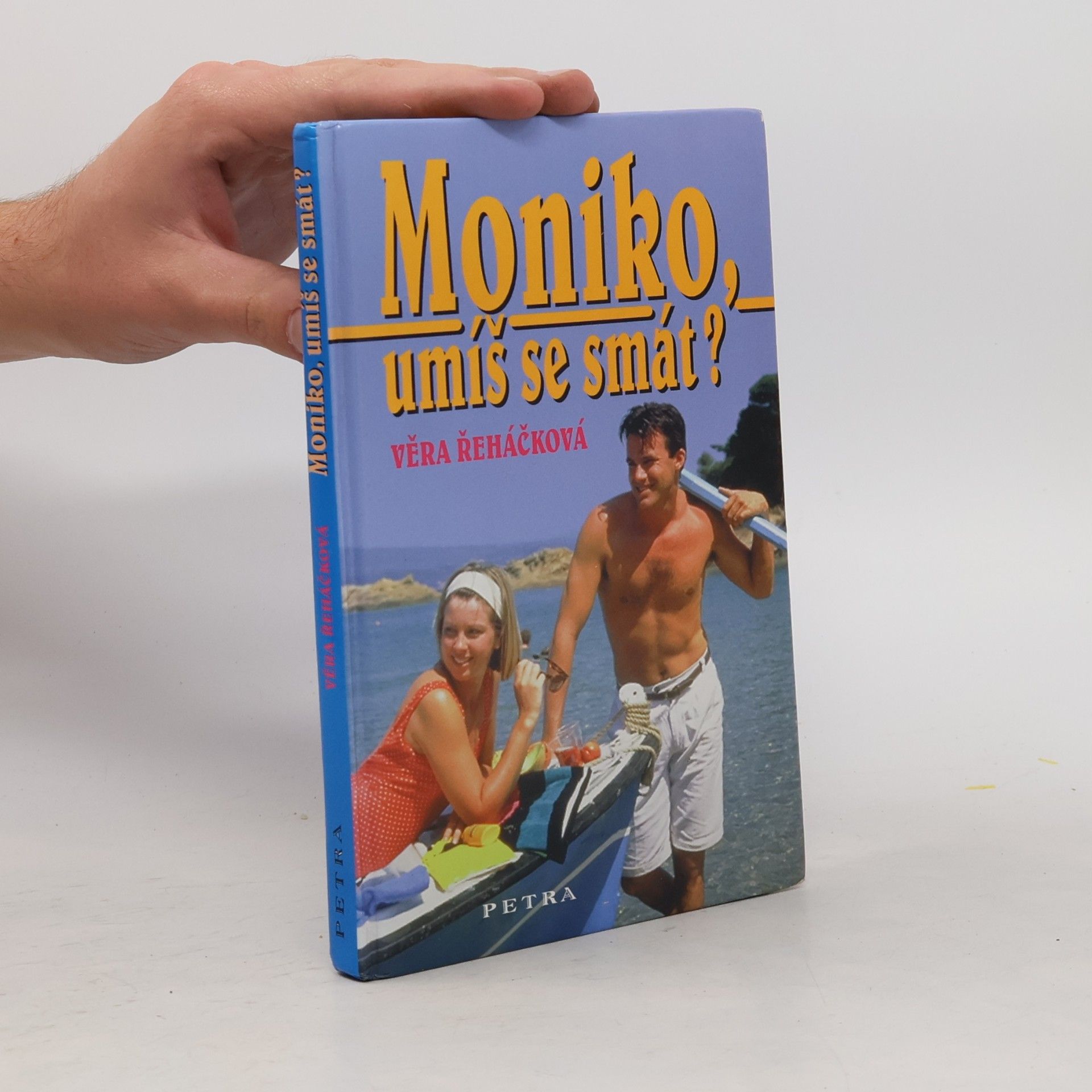Věra Řeháčková Moniko, umíš se smát?