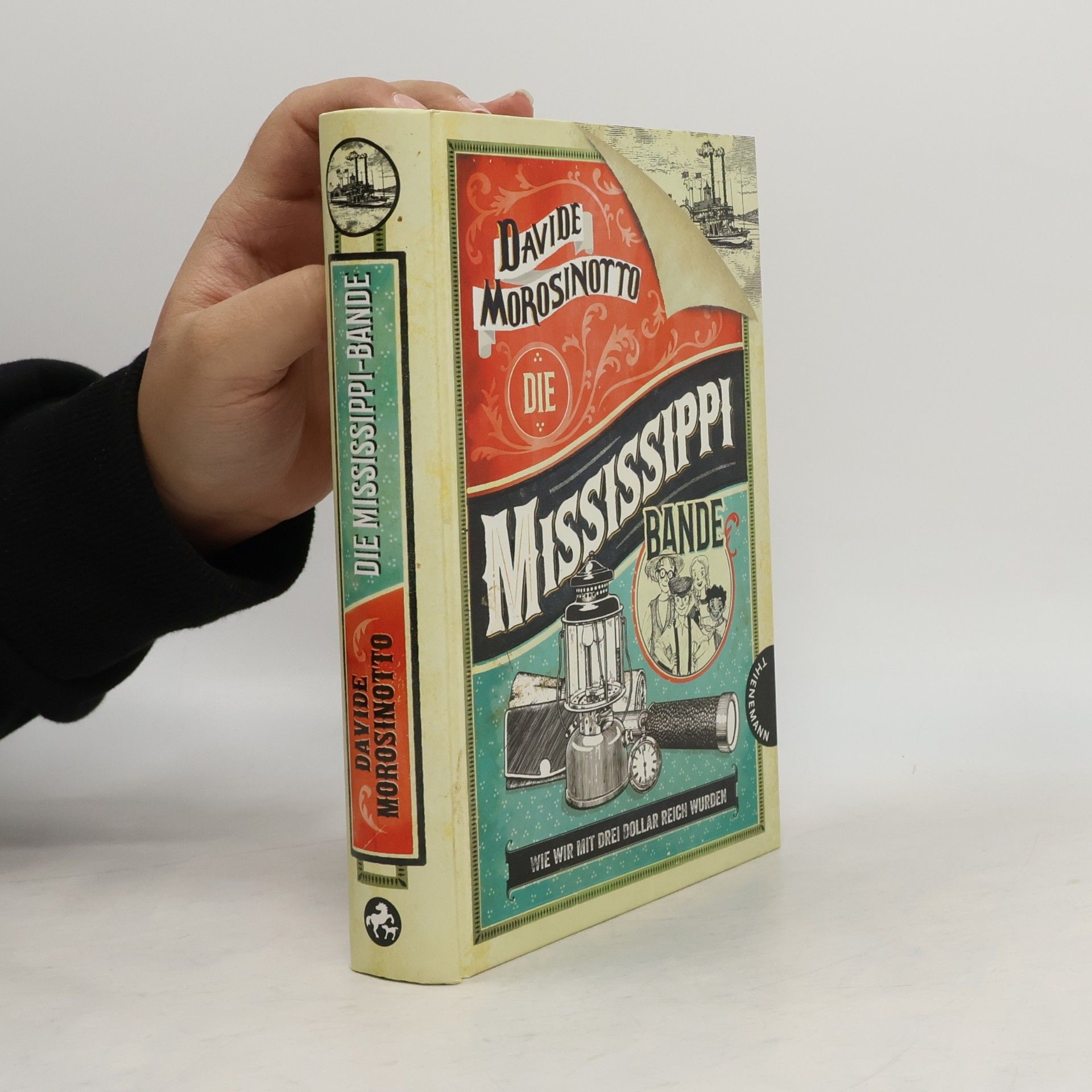 Davide Morosinotto Die Mississippi-Bande. Wie wir mit drei Dollar reich wurden