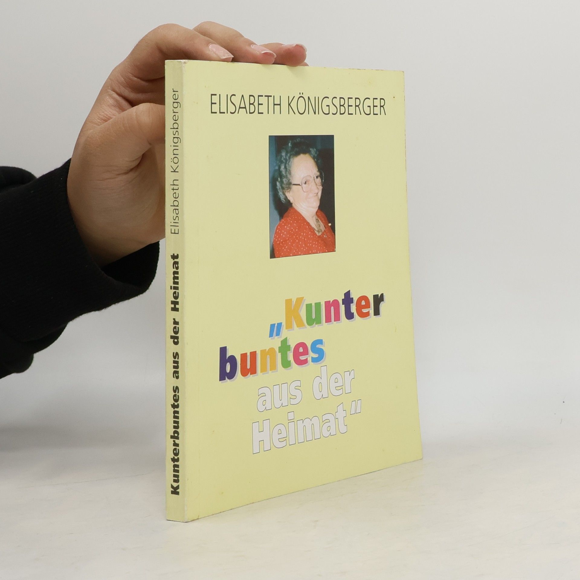 Elisabeth Königsberger Kunterbuntes aus der Heimat