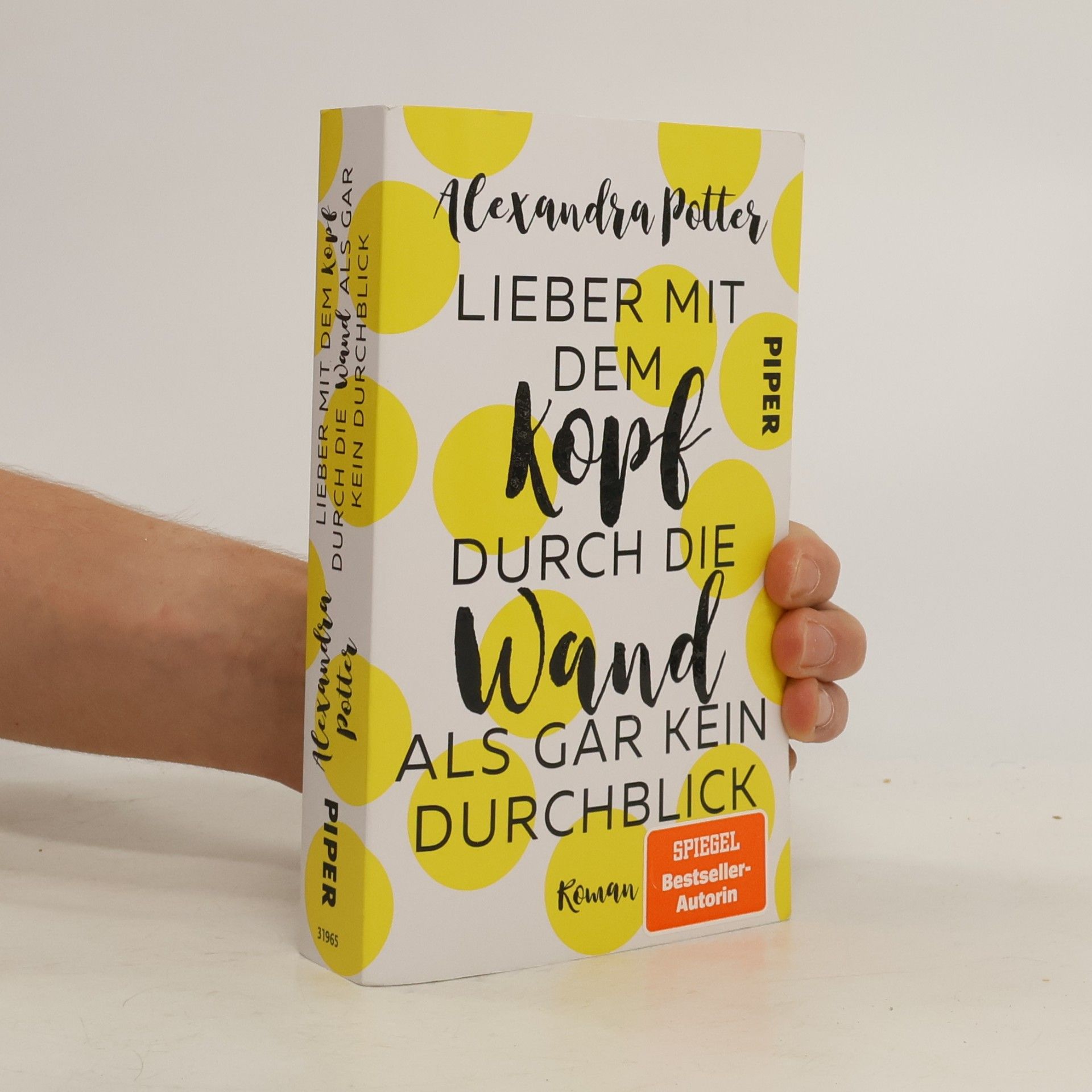 Alexandra Potter Lieber mit dem Kopf durch die Wand als gar kein Durchblick