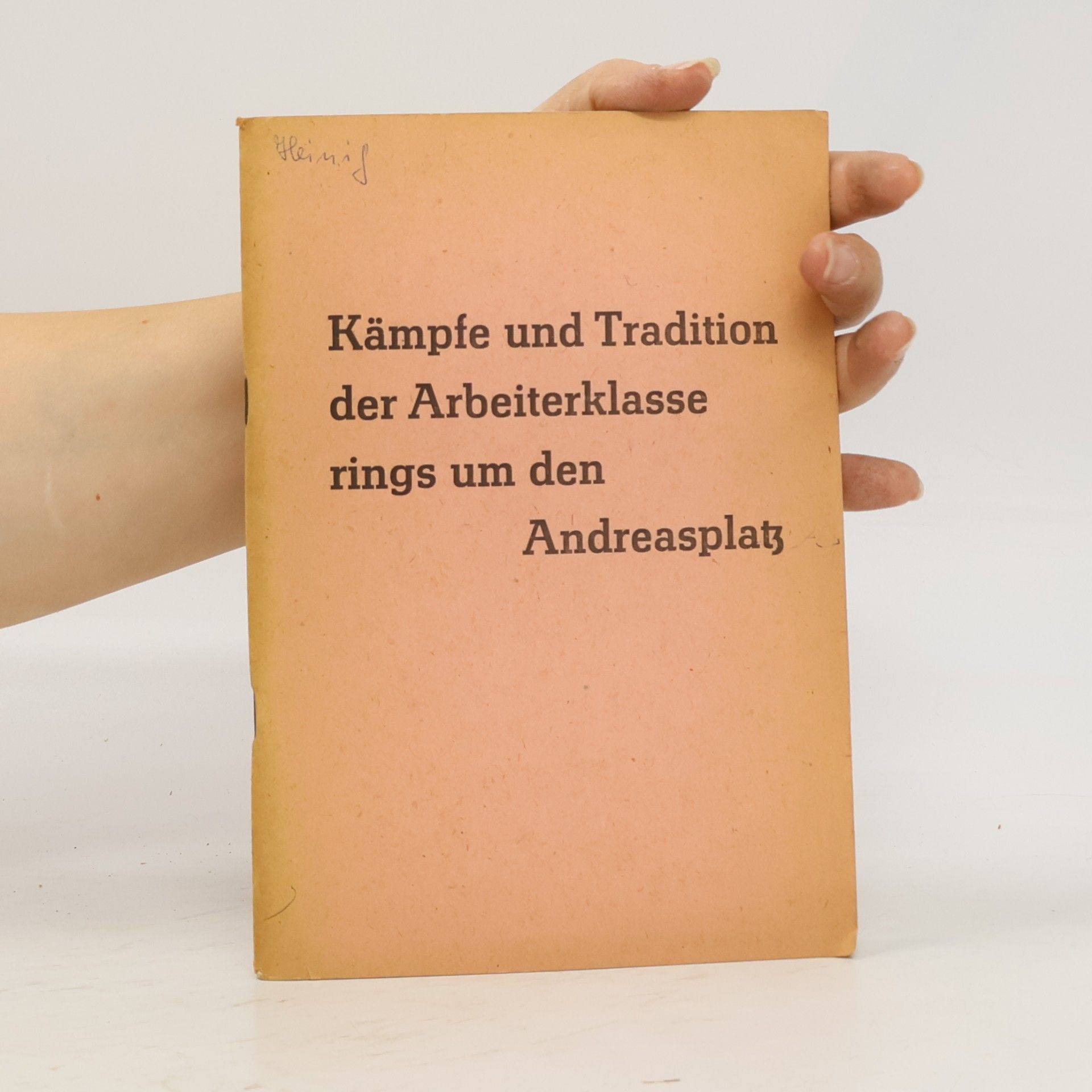 Hans Domeyer Kämpfe und Tradition der Arbeiterklasse rings um den Andreasplatz