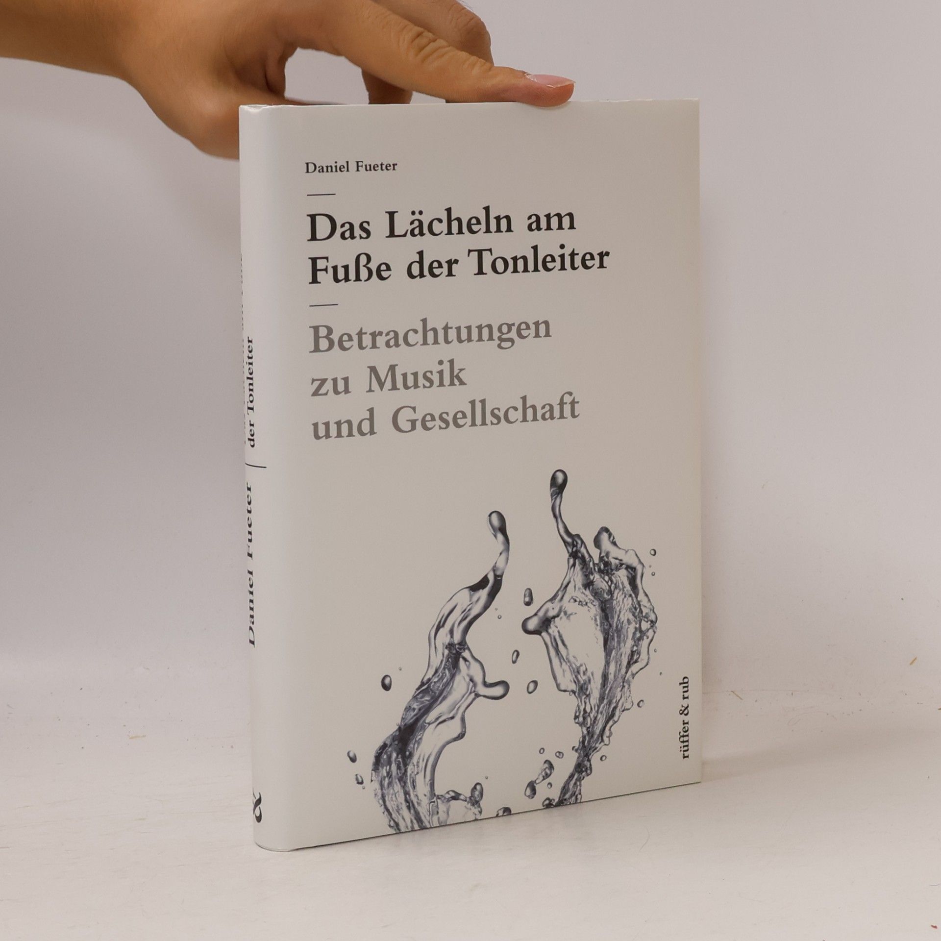 Daniel Fueter Das Lächeln am Fuße der Tonleiter
