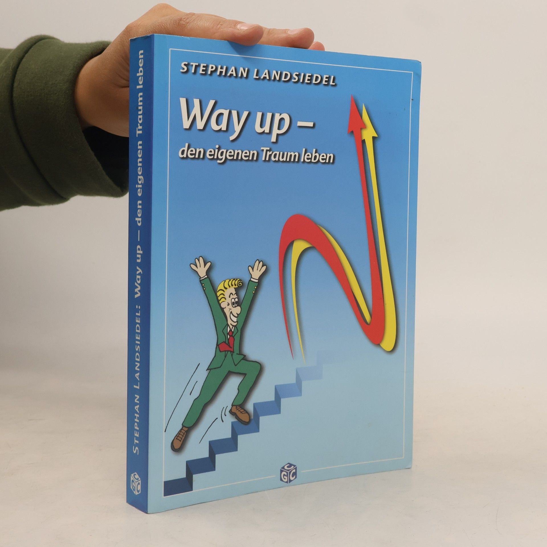 Stephan Landsiedel Way Up - Arbeitsbuch zur Entwicklung der Persönlichkeit