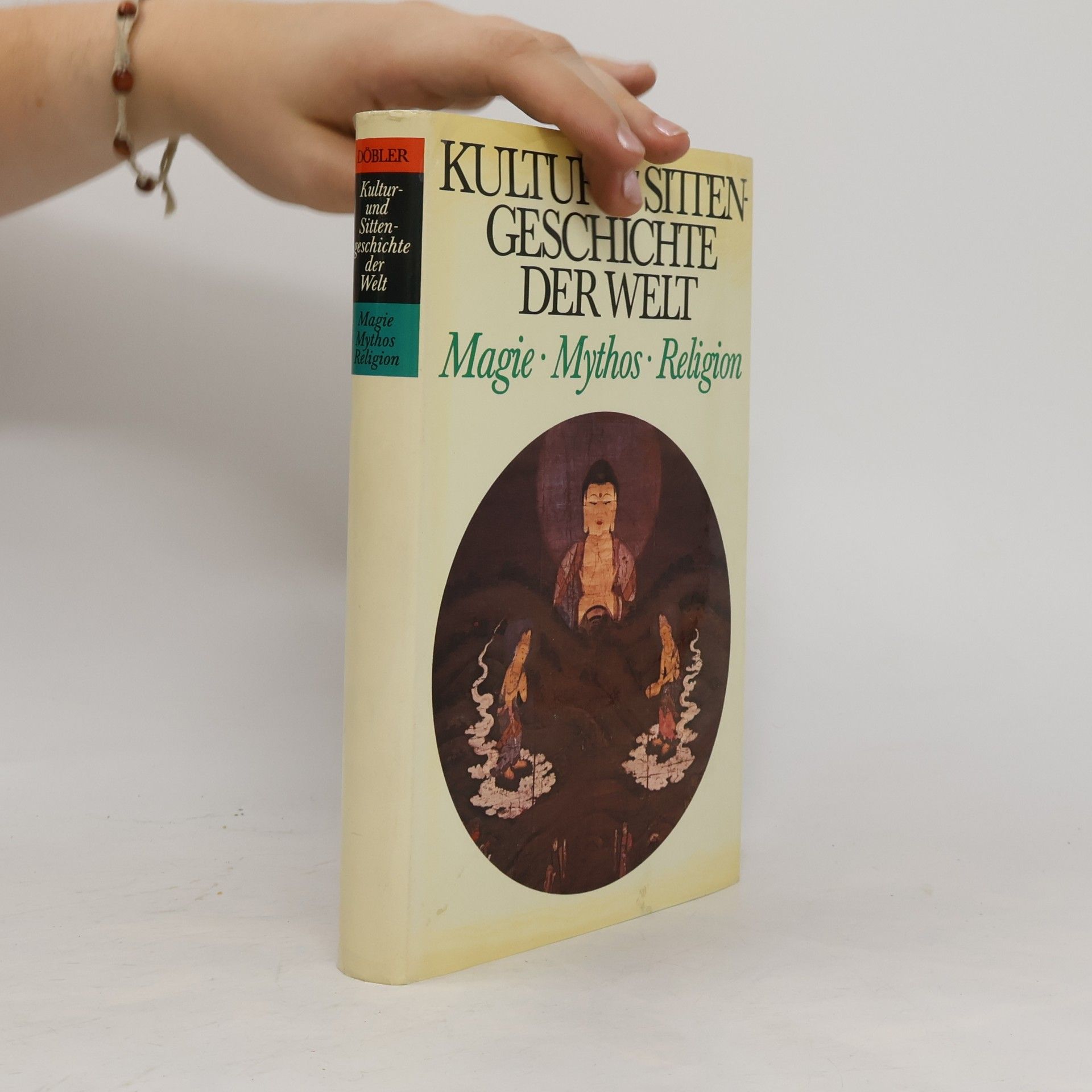 Hannsferdinand Döbler Kultur und Sittengeschichte der Welt. Magie. Mythos. Religion
