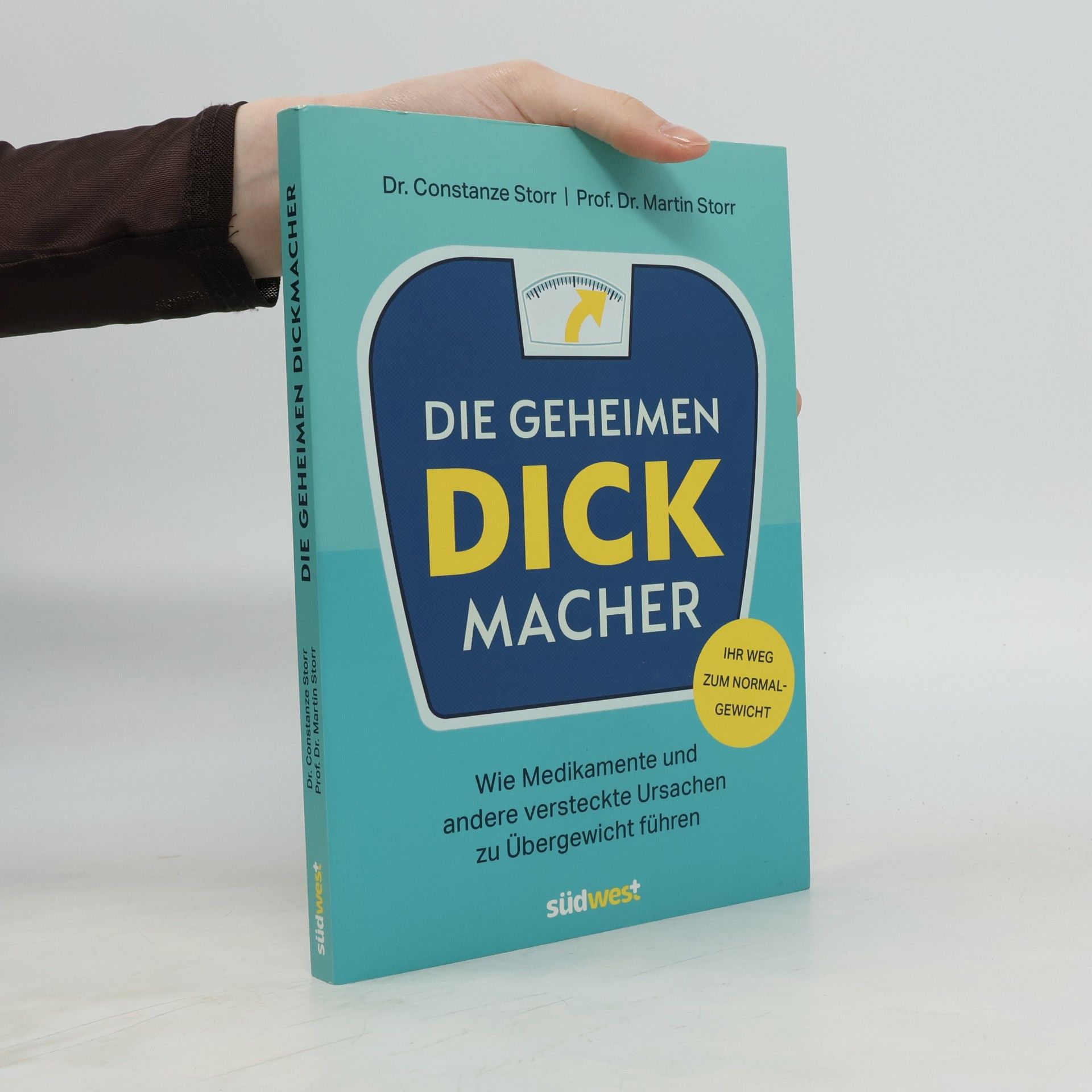 Constanze Storr Die geheimen Dickmacher