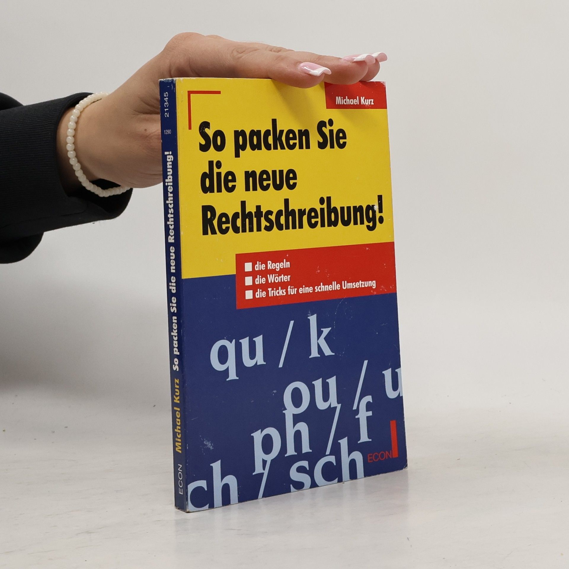 Michael Kurz So packen Sie die neue Rechtschreibung!