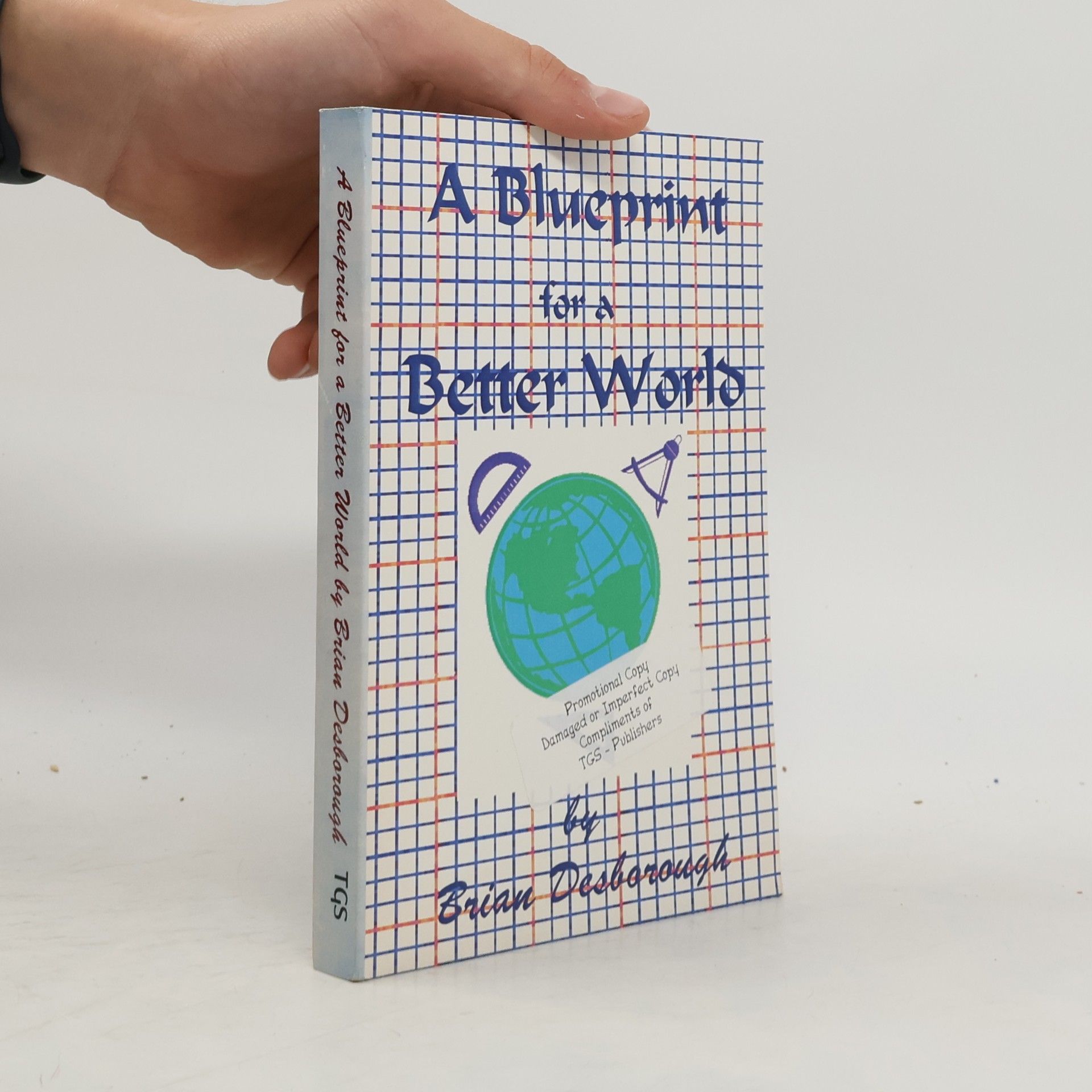 Brian Desborough A Blueprint for a Better World