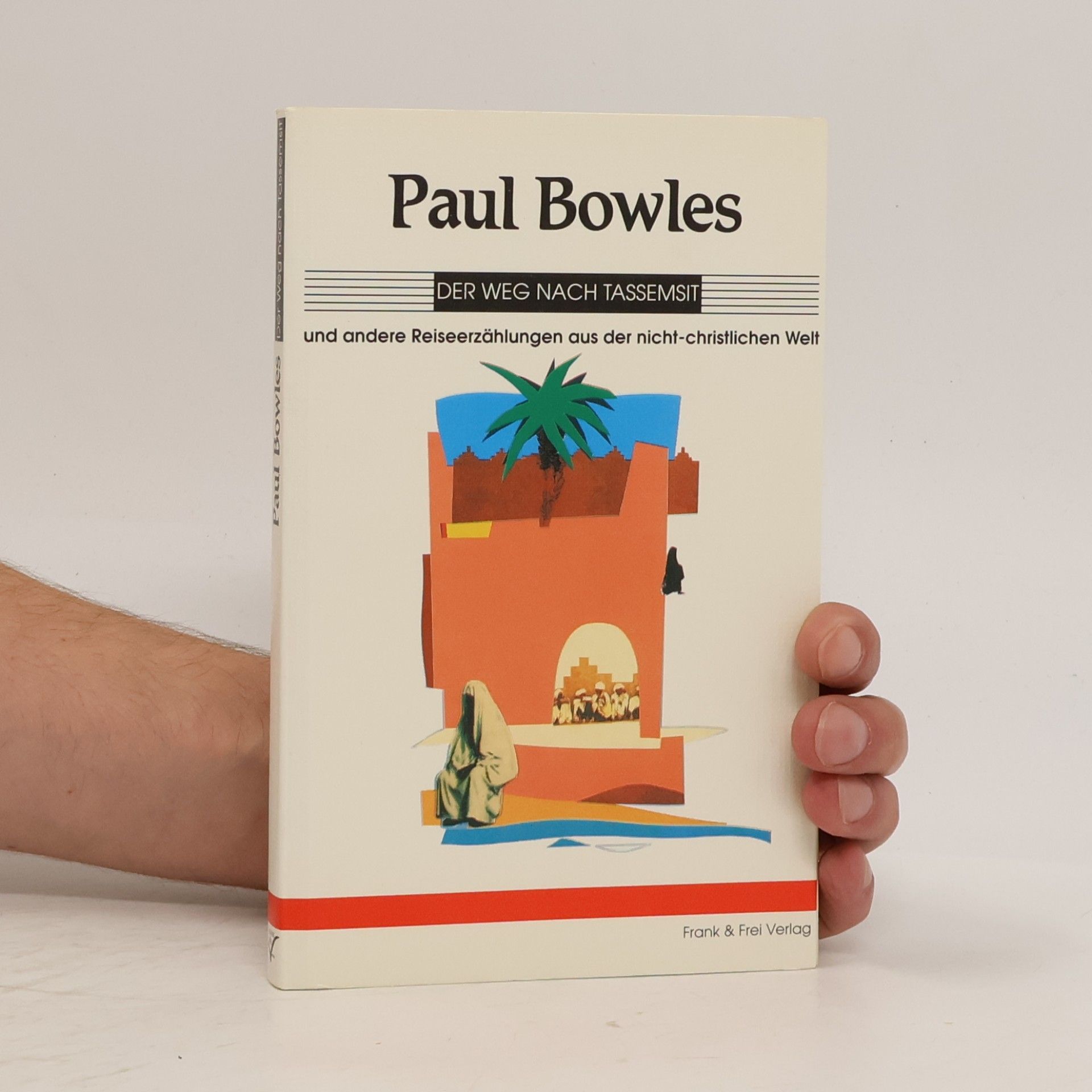 Paul Bowles Der Weg nach Tassemsit
