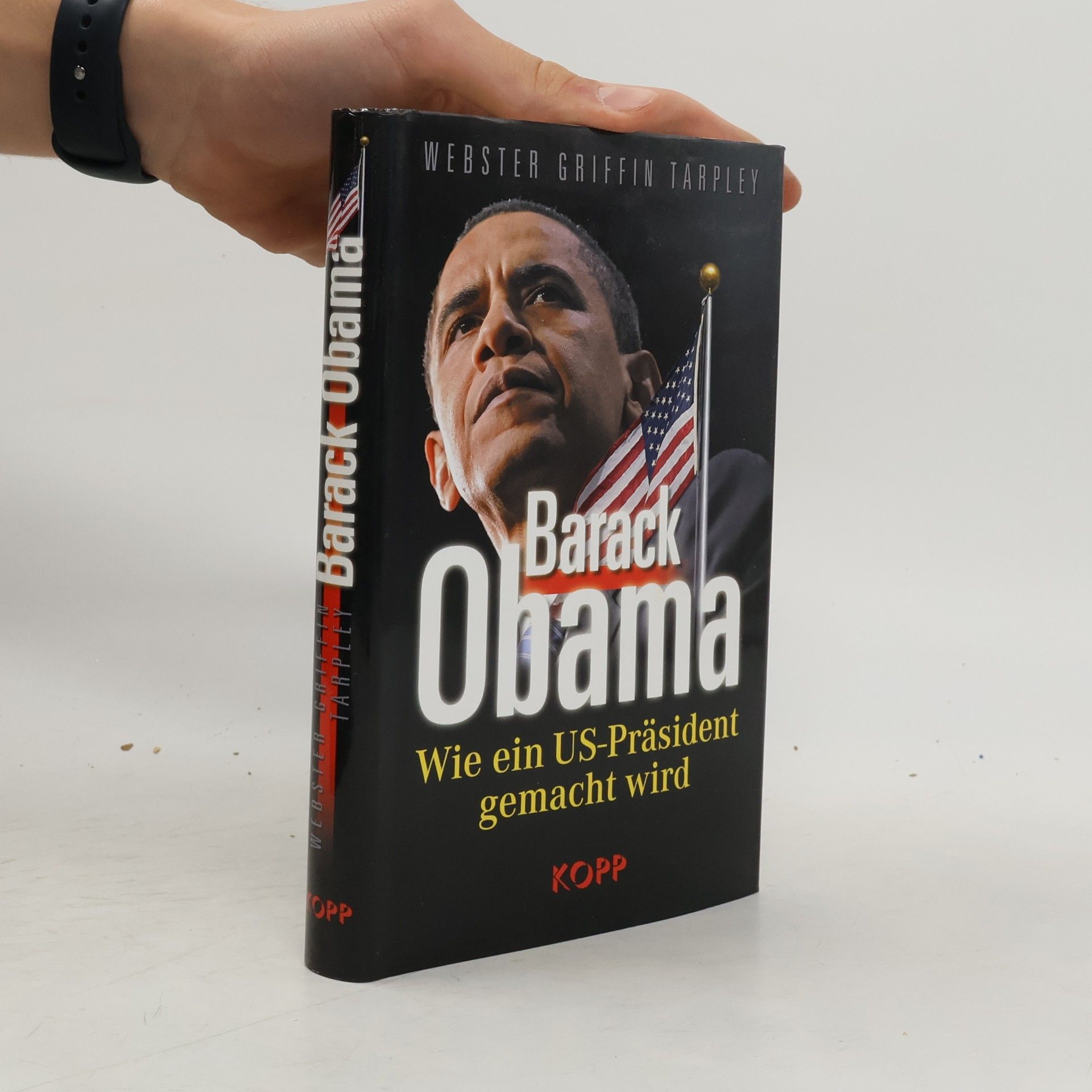 Webster Tarpley Barack Obama: Wie ein US-Präsident gemacht wird