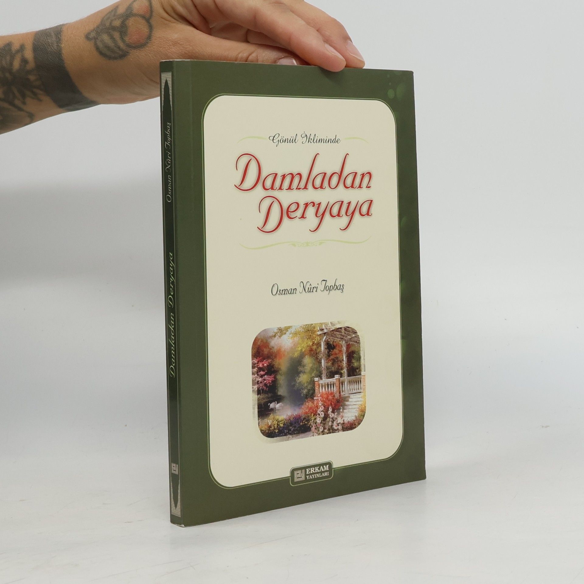 Osman Nuri Topbas Gönül Iliminde Damladan Deryaya