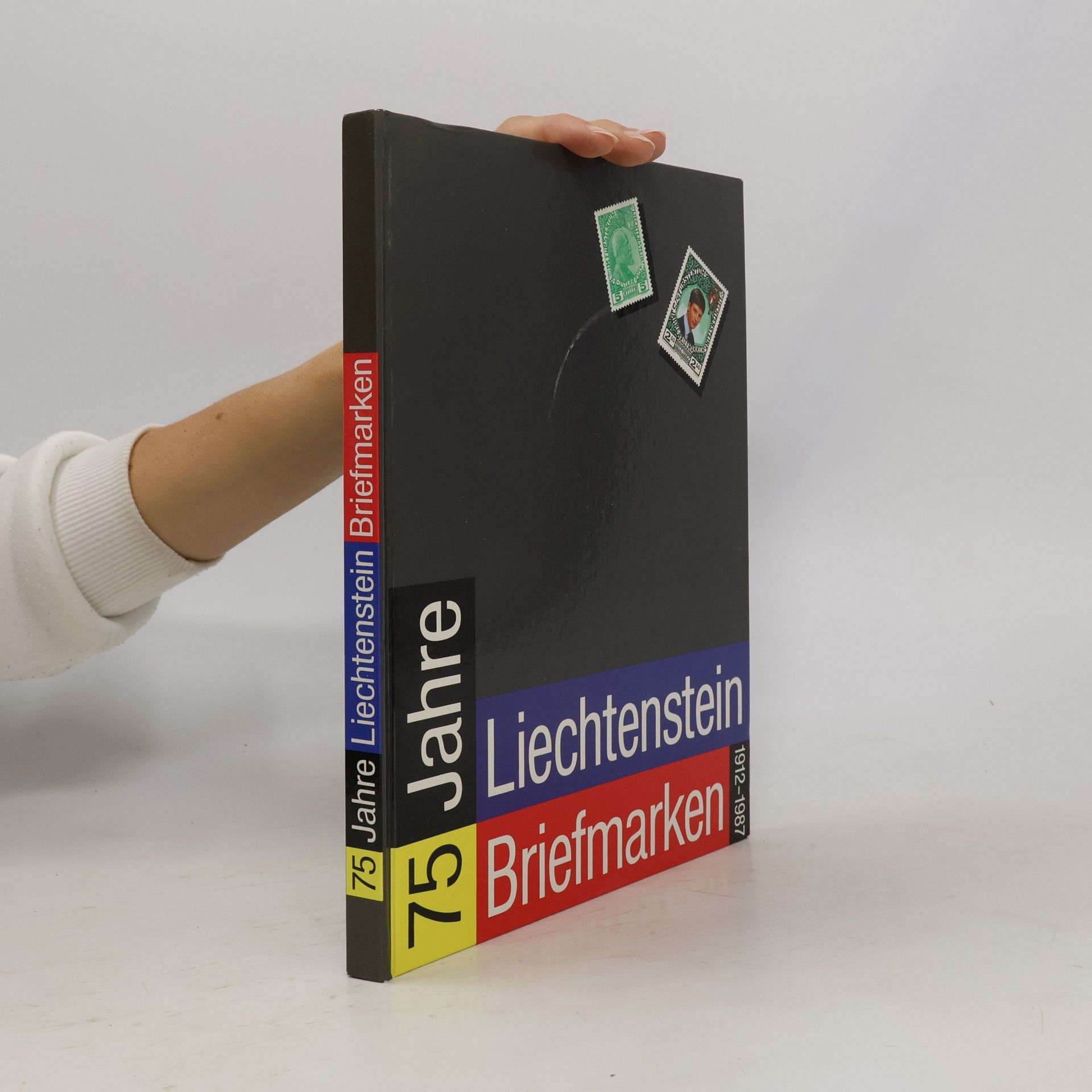 Autorenkollektiv 75 Jahre Liechtenstein Briefmarken 1912 - 1987