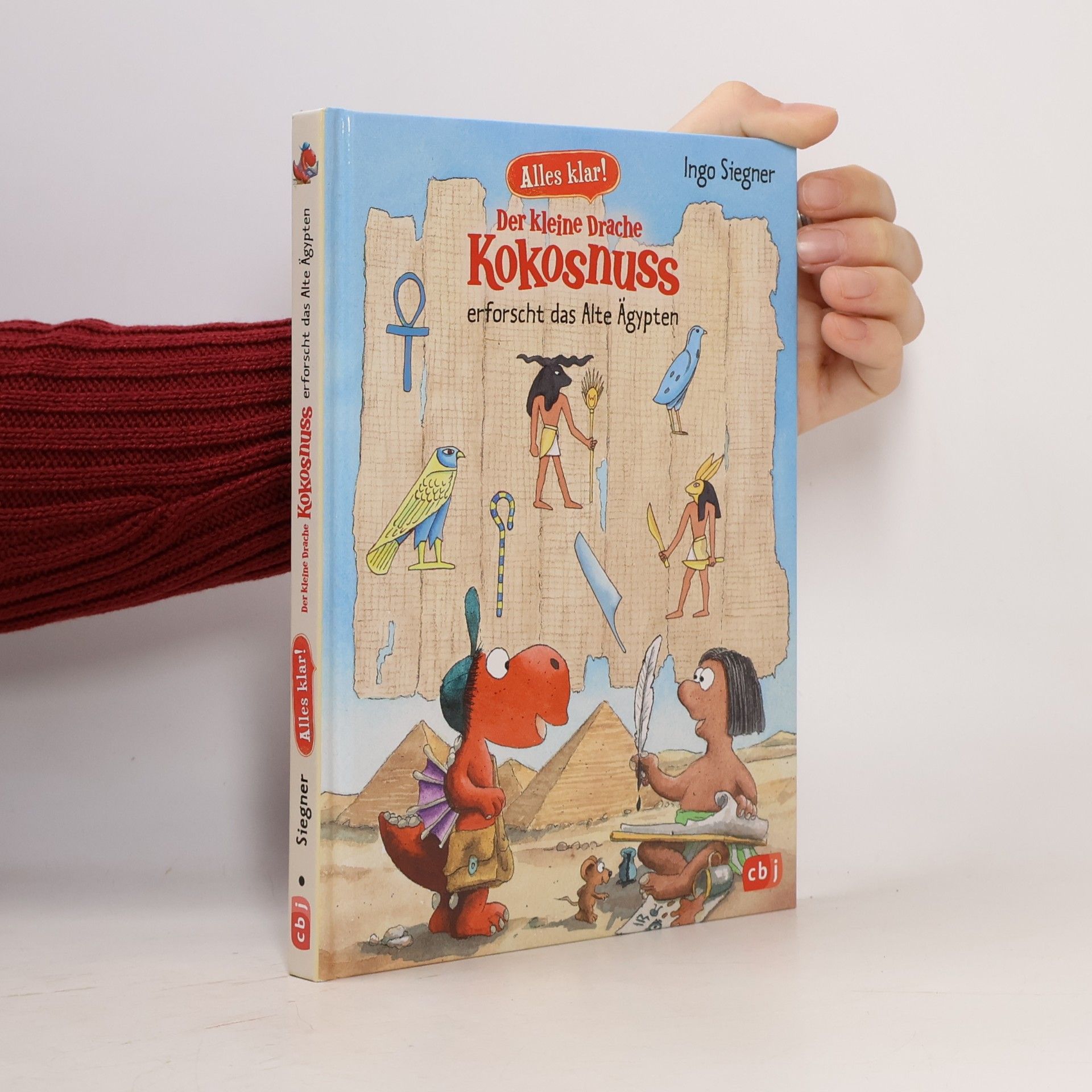 Ingo Siegner Alles klar! Der kleine Drache Kokosnuss erforscht das Alte Ägypten
