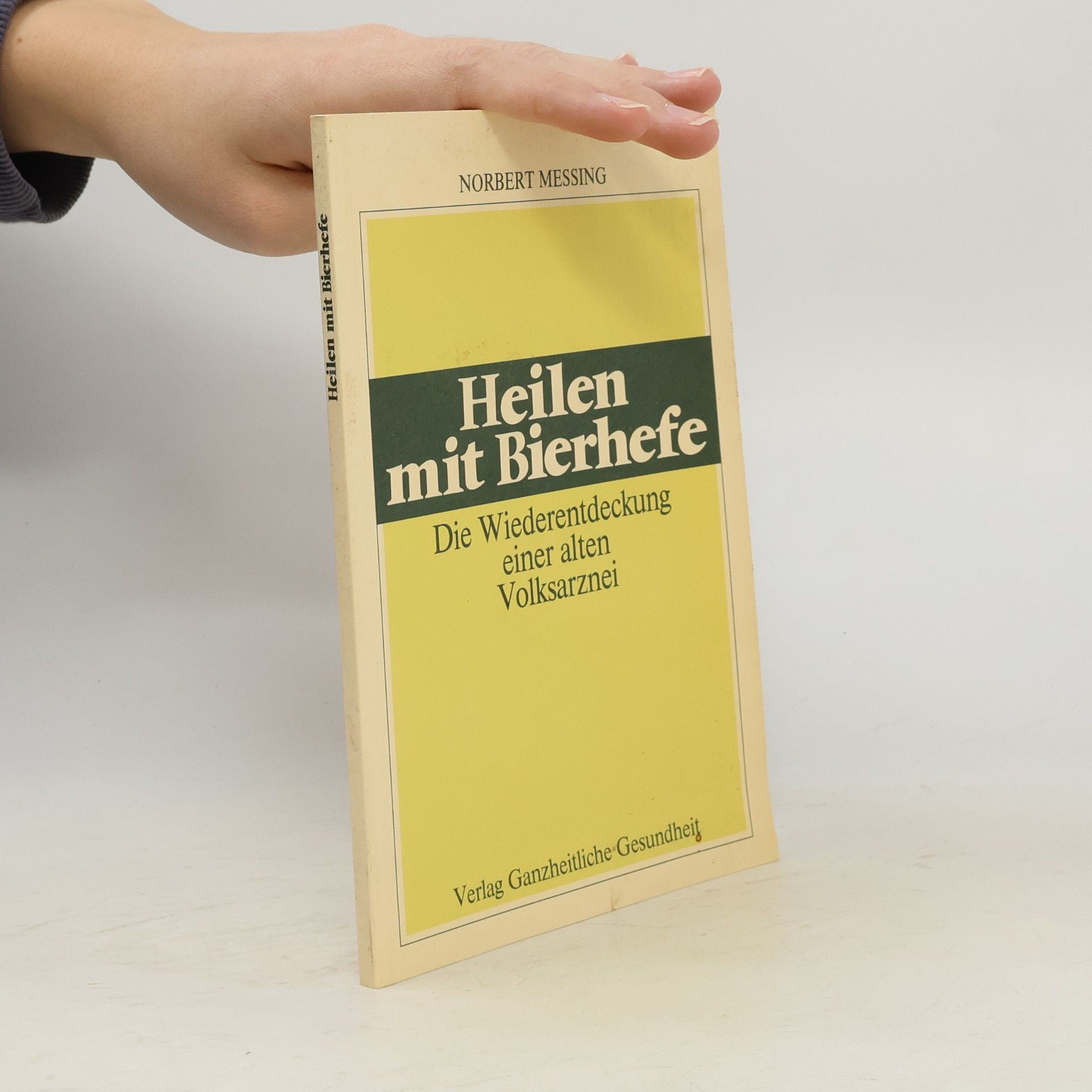 Norbert Messing Heilen mit Bierhefe