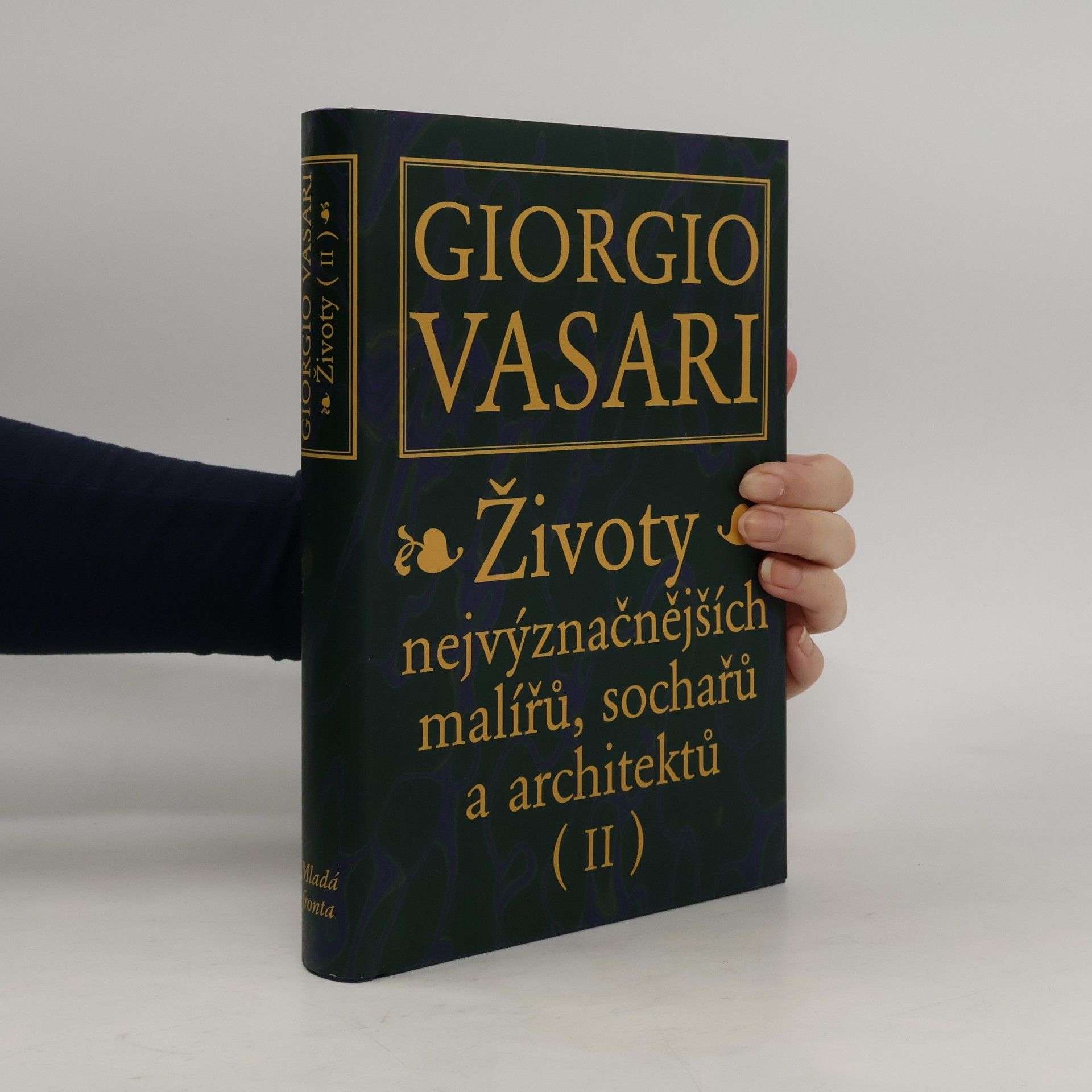 Giorgio Vasari Životy nejvýznačnějších malířů, sochařů a architektů. (II)