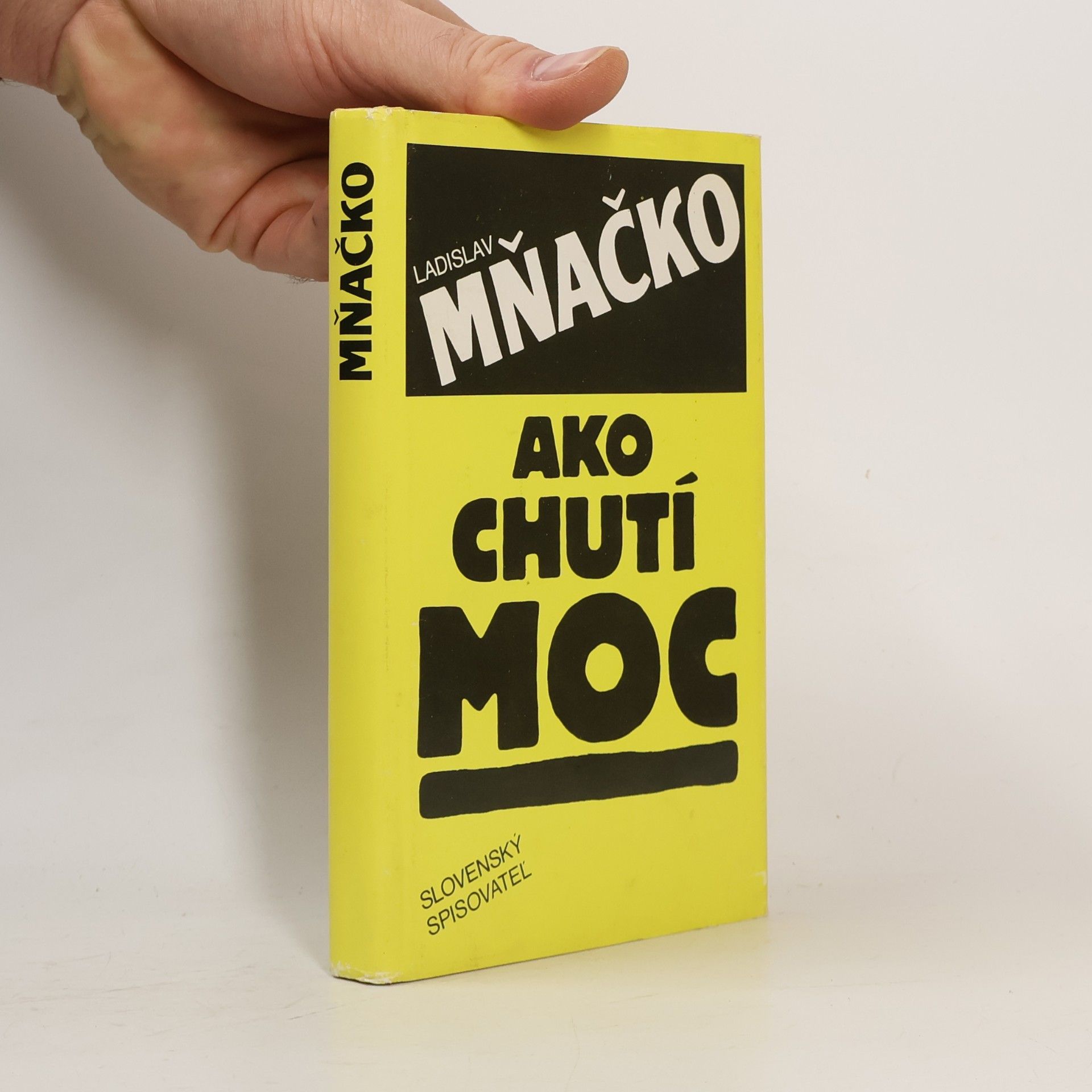 Ladislav Mňačko Ako chutí moc