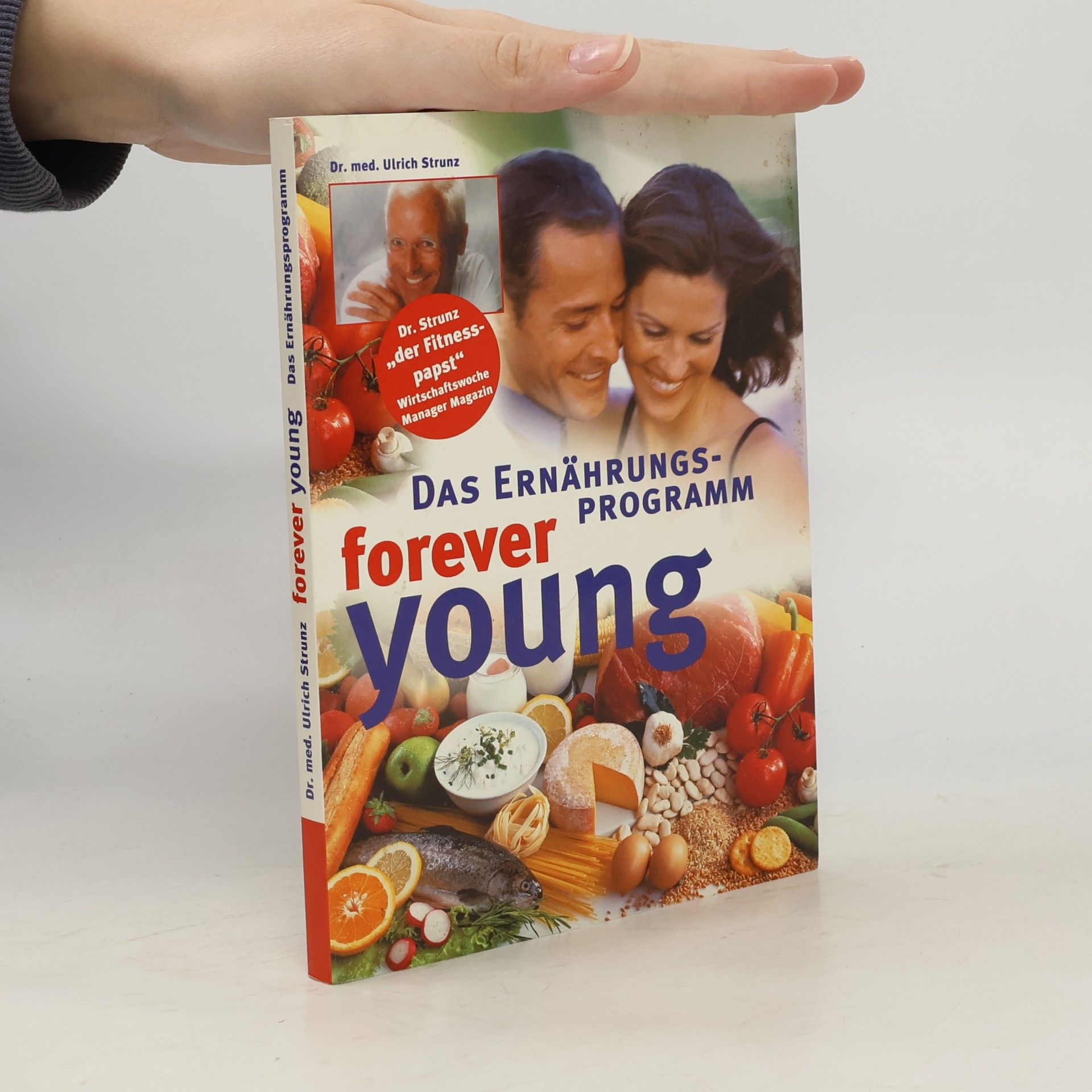 Ulrich Strunz Das Ernährungsprogramm. Forever Young