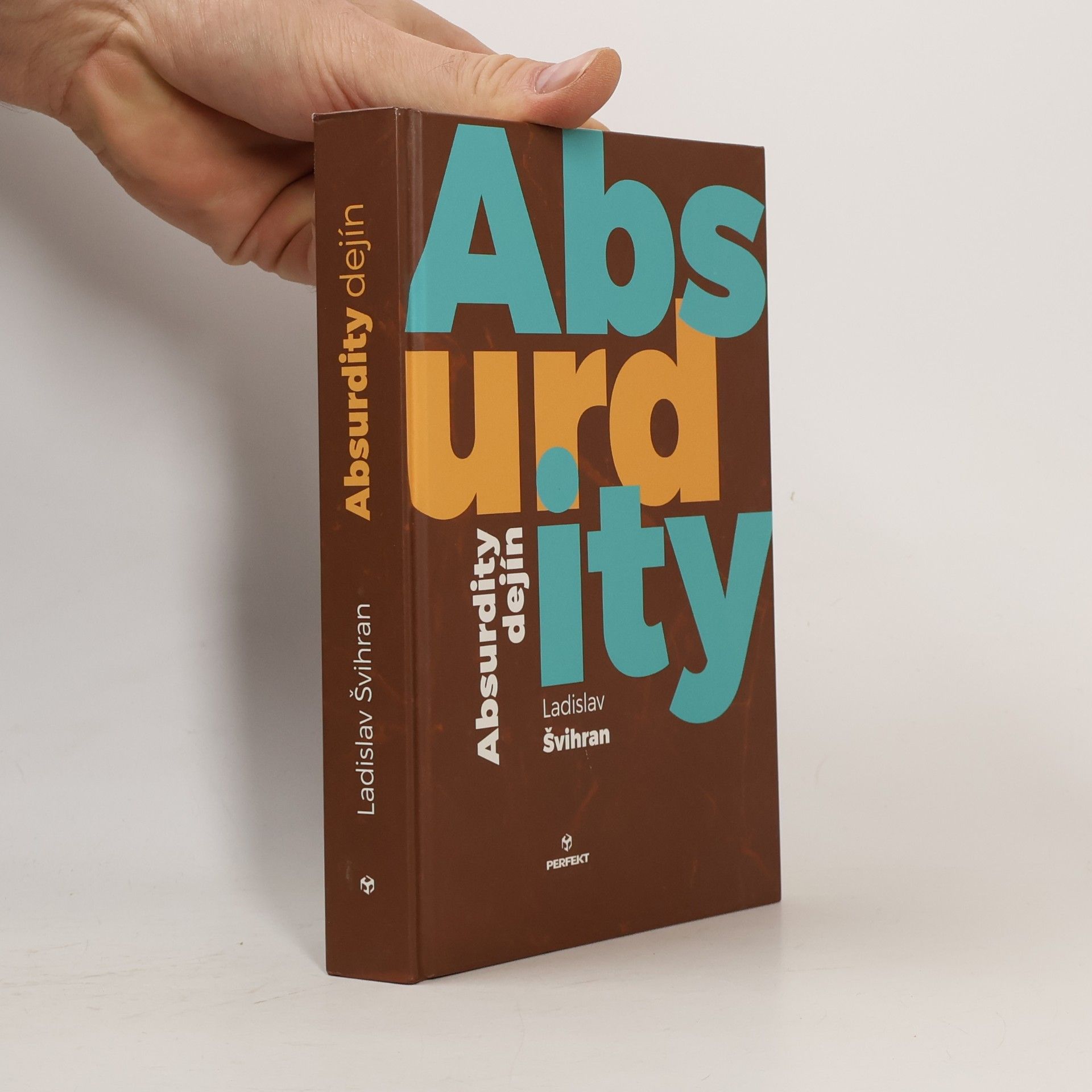 Ladislav Švihran Absurdity dejín