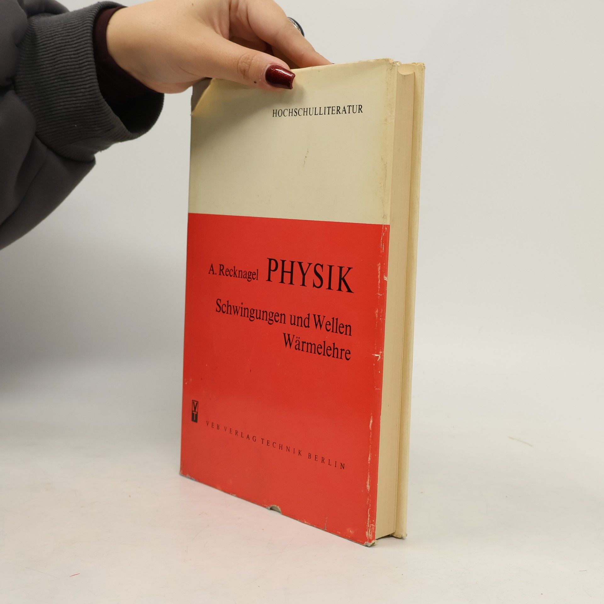 Alfred Recknagel Physik: Schwingungen und Wellen, Wärmelehre