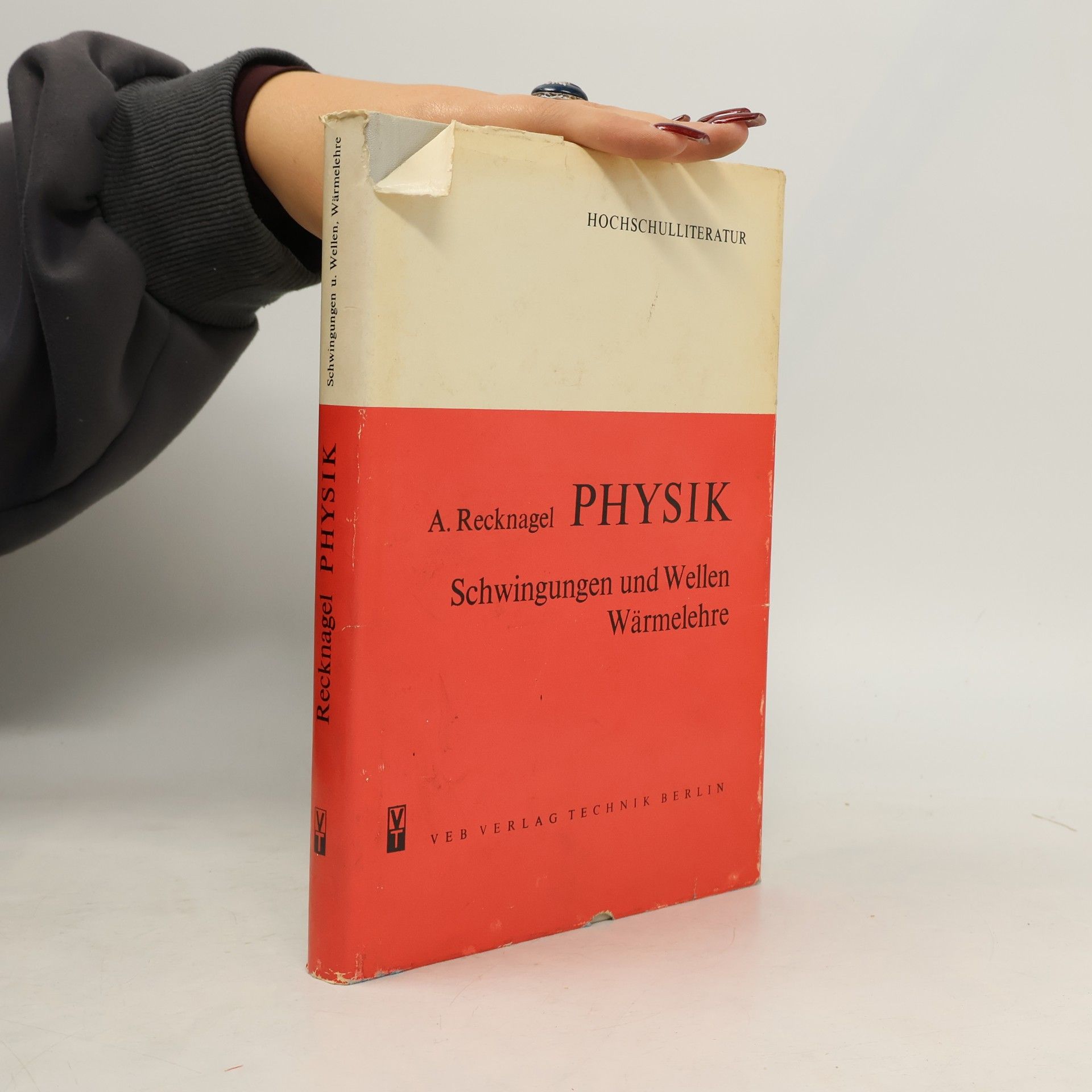 Alfred Recknagel Physik: Schwingungen und Wellen, Wärmelehre