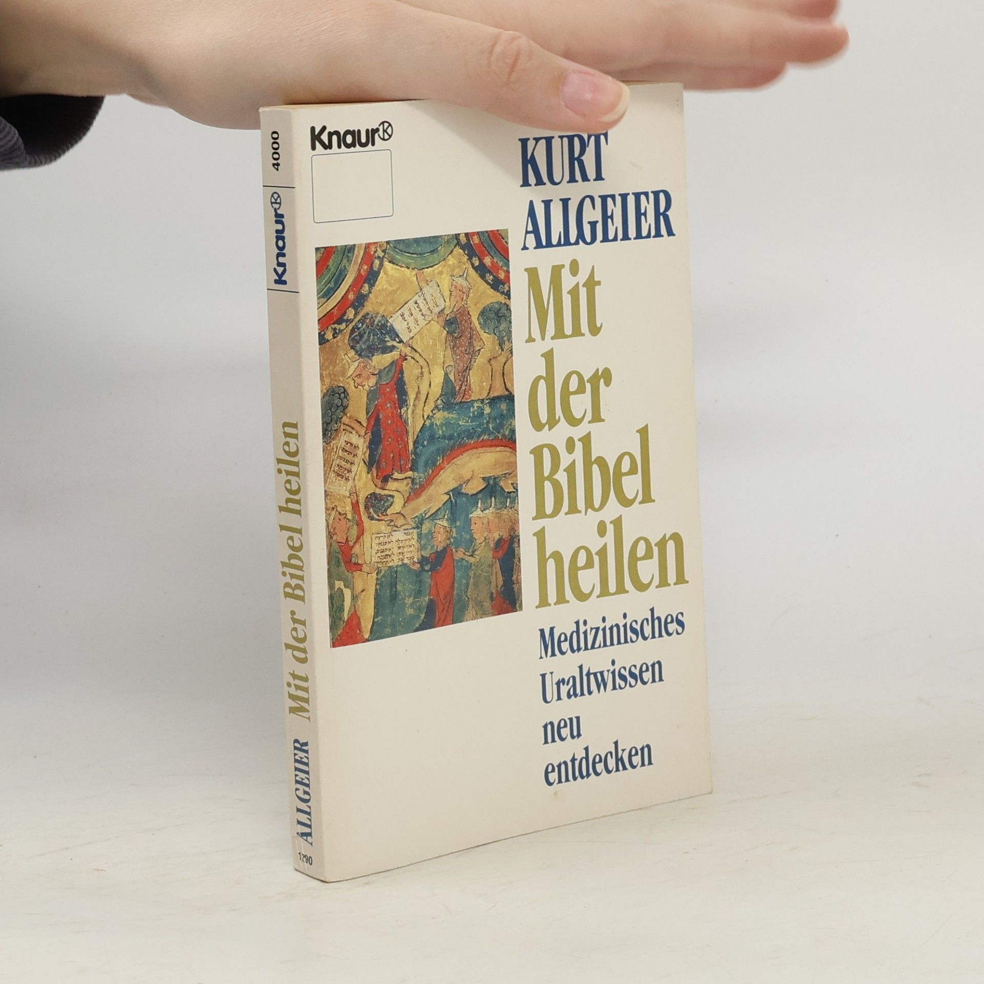 Kurt Allgeier Knaur Taschenbücher: Mit der Bibel heilen