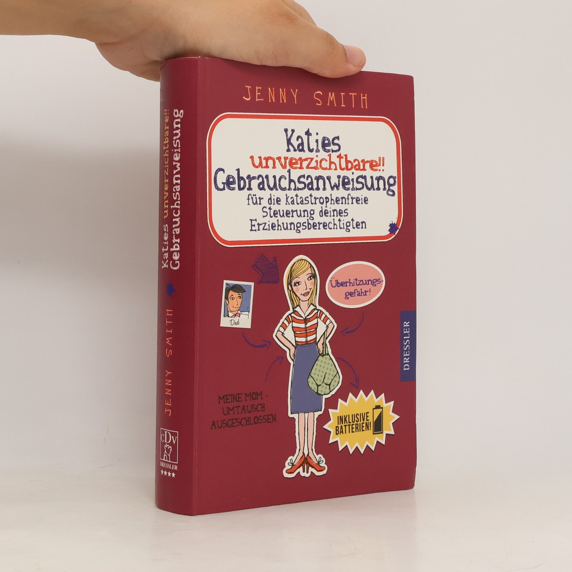 Katies unverzichtbare!! Gebrauchsanweisung für die katastrophenfreie Steuerung deines Erziehungsberechtigten