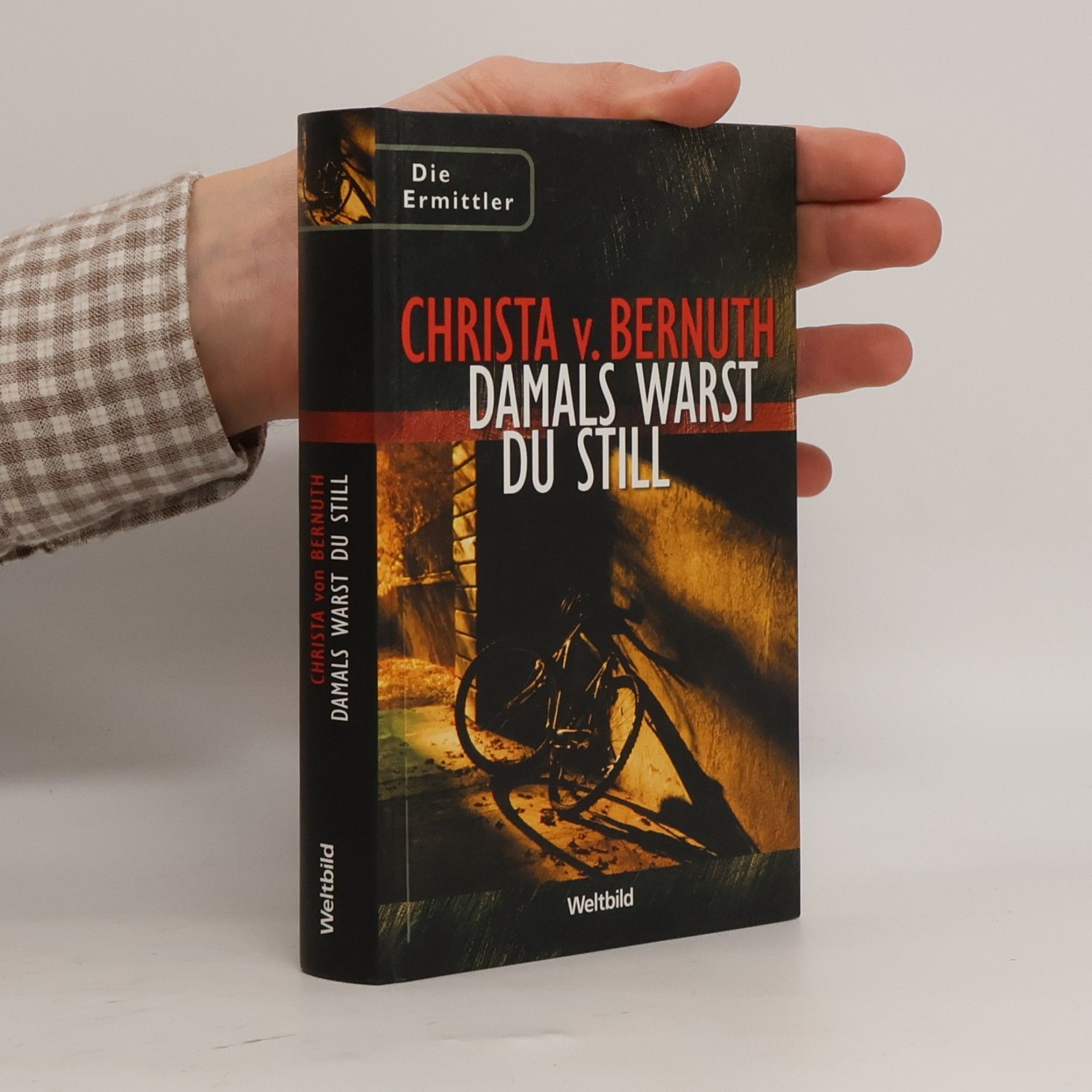 Christa von Bernuth Damals warst du still
