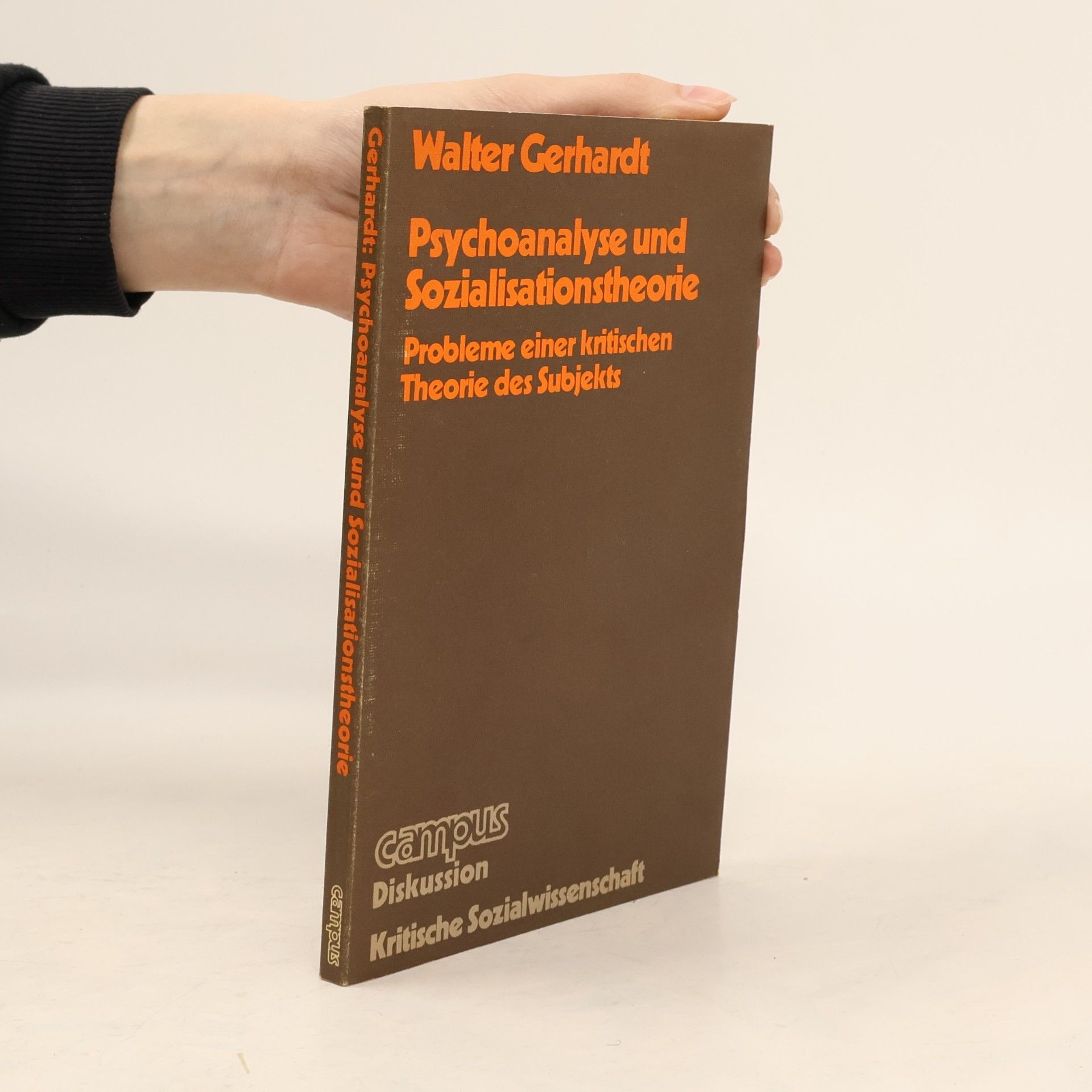 Walter Gerhardt Diskussion Kritische Sozialwissenschaft: Psychoanalyse und Sozialisationstheorie