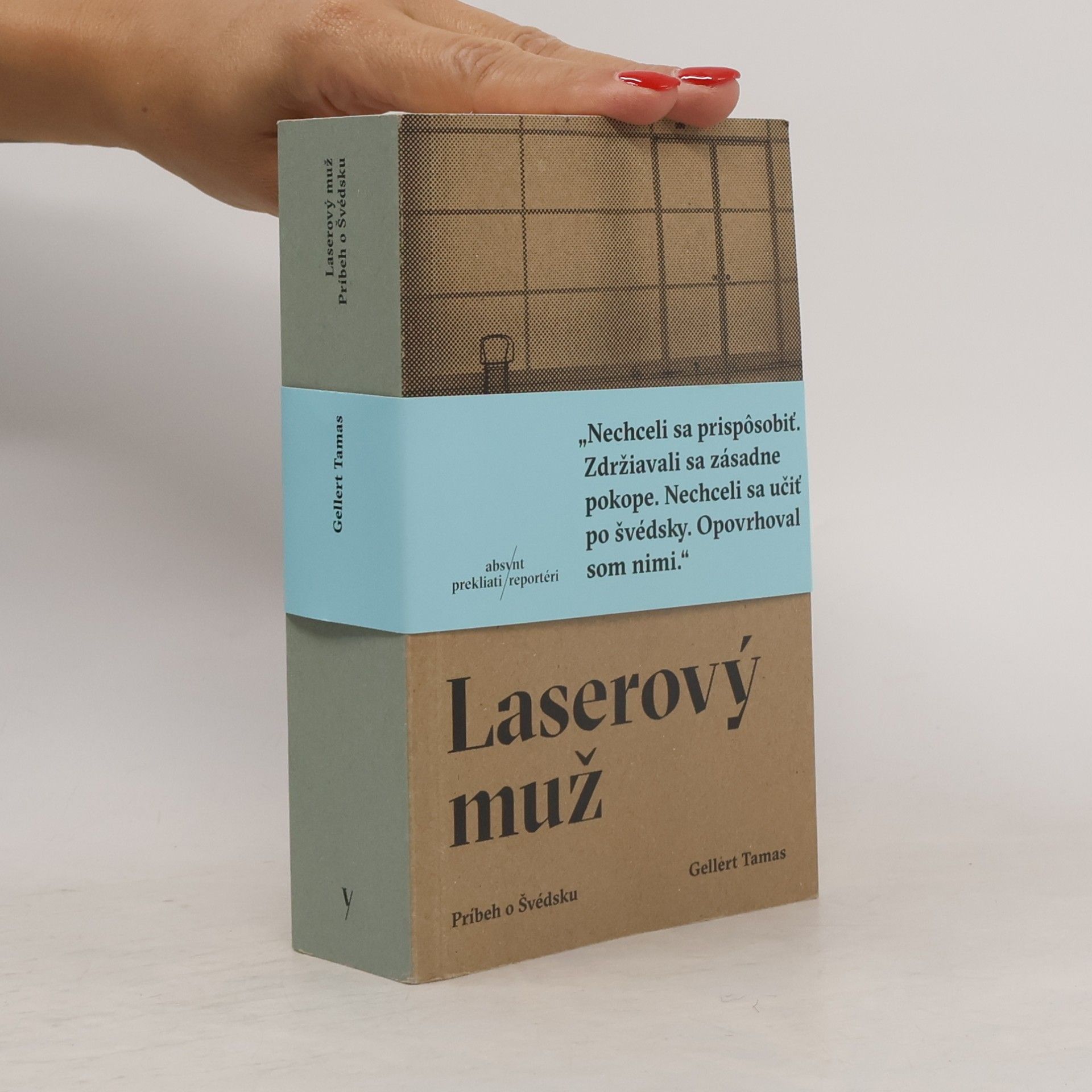 Gellert Tamas Laserový muž: Príbeh o Švédsku