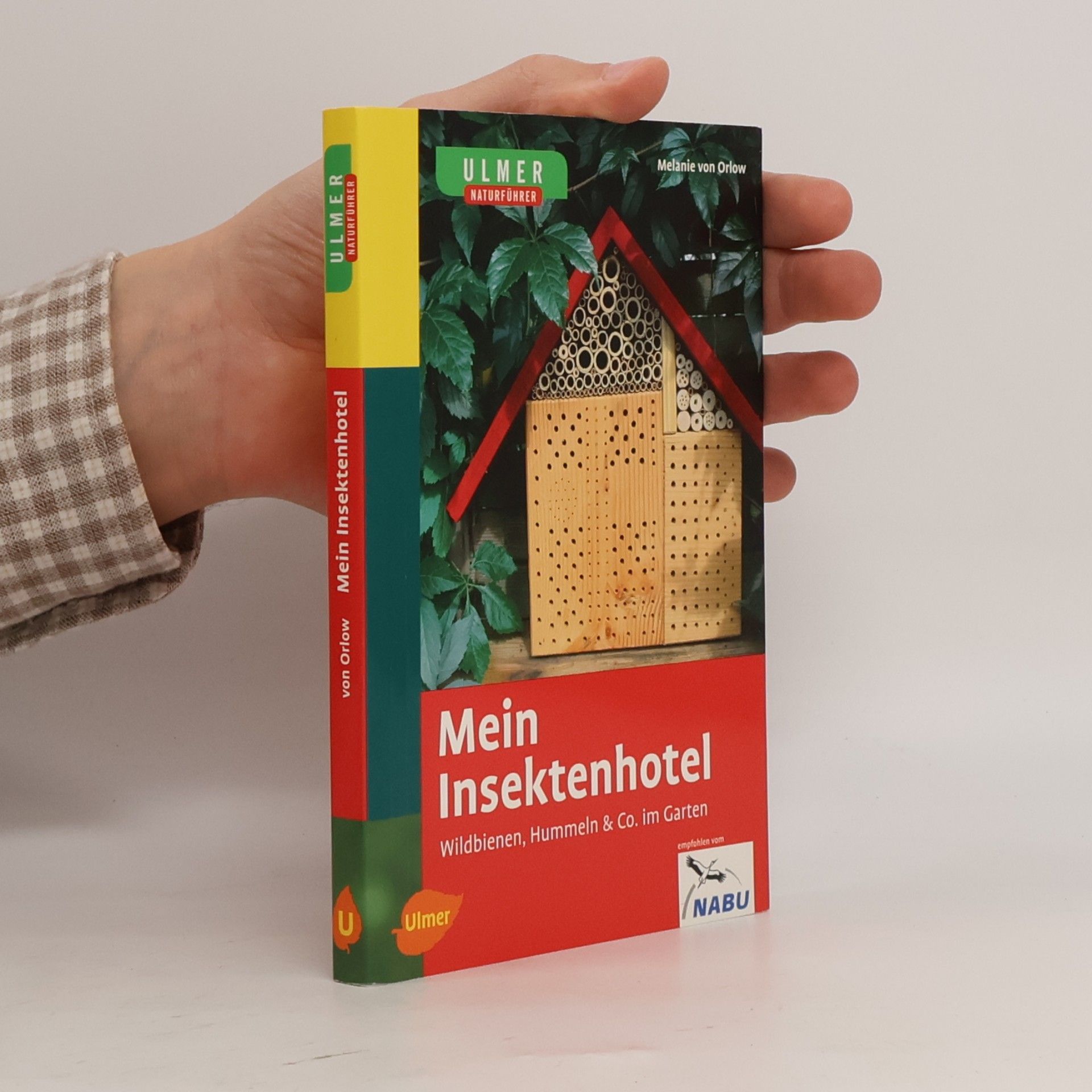 Melanie von Orlow Mein Insektenhotel