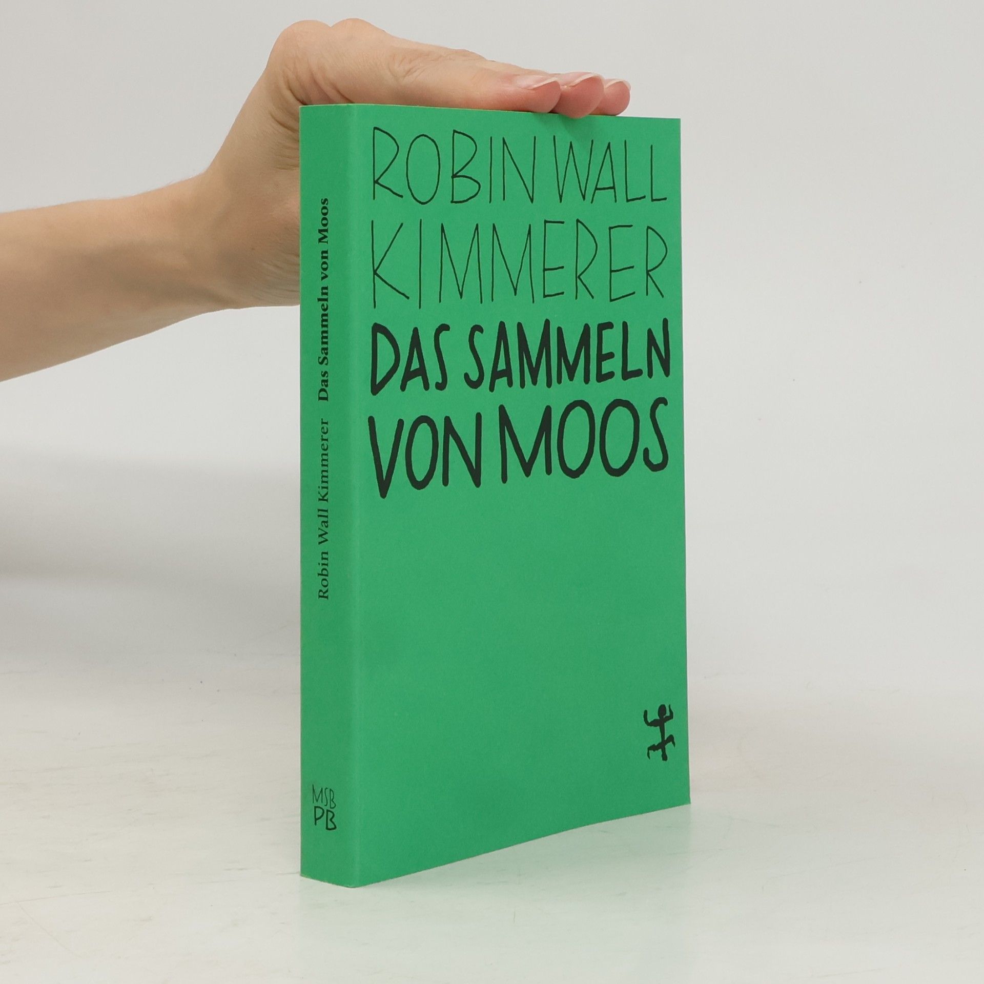 Robin Wall Kimmerer Das Sammeln von Moos