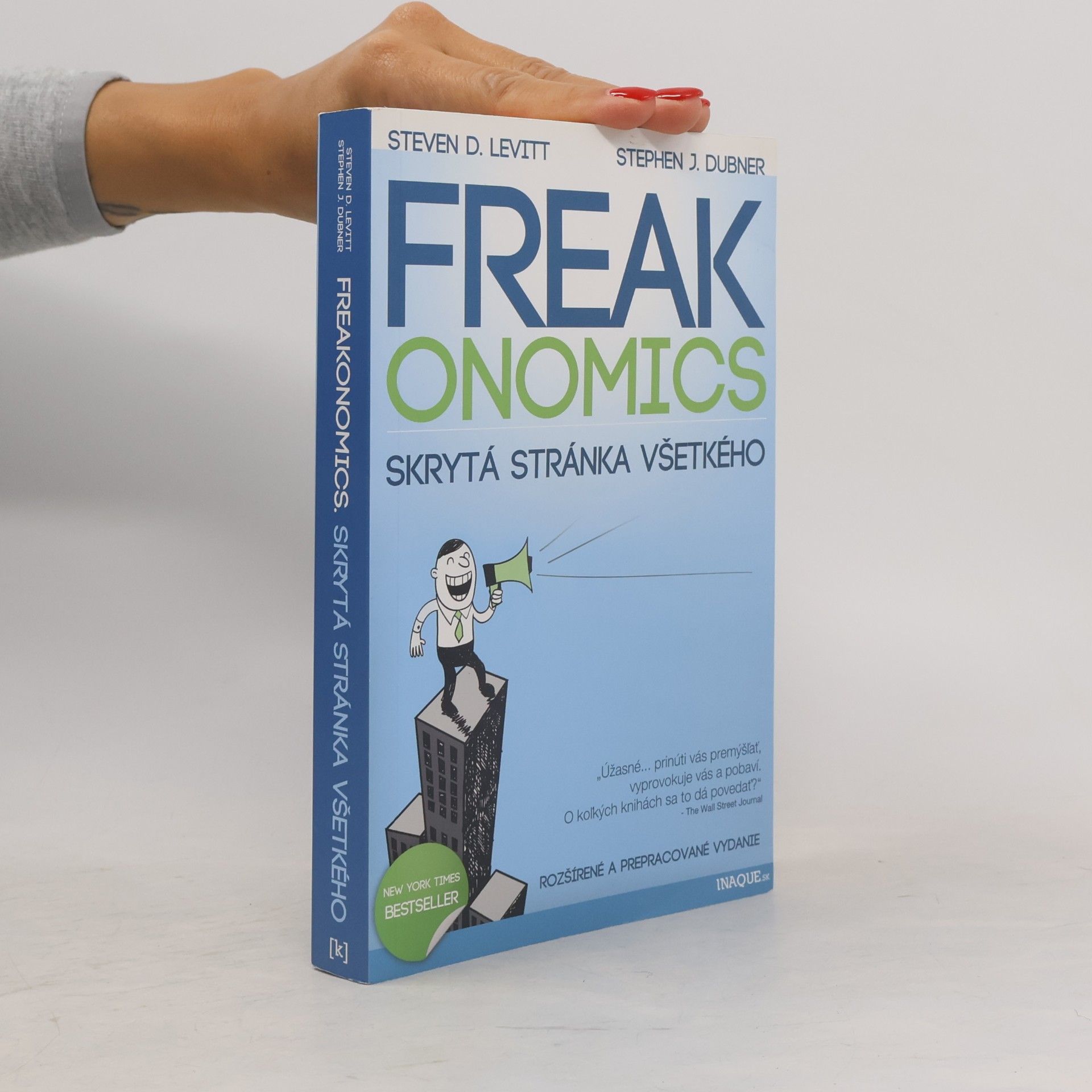 Steven D. Levitt Freakonomics : skrytá stránka všetkého