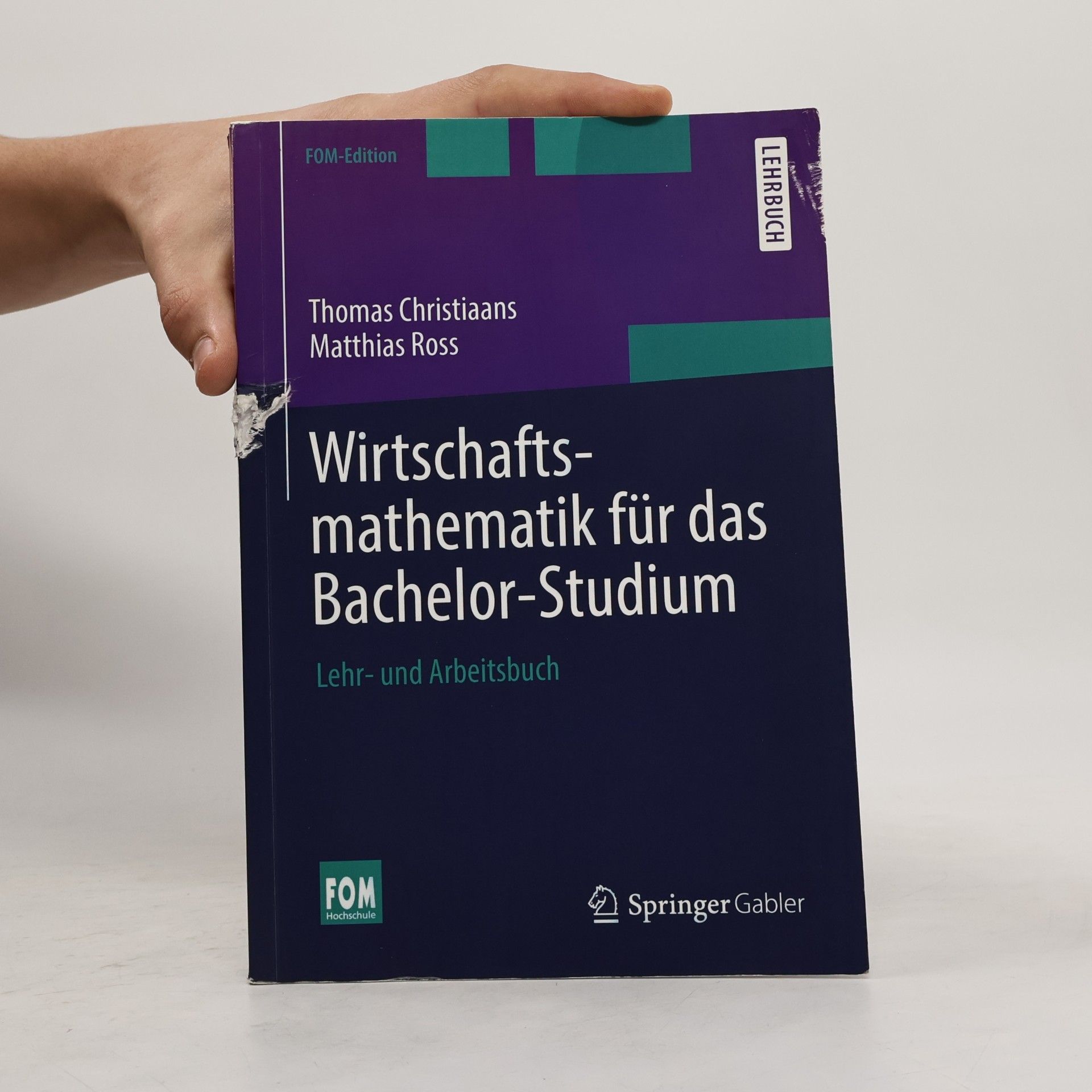 Thomas Christiaans FOM-Edition: Wirtschaftsmathematik für das Bachelor-Studium