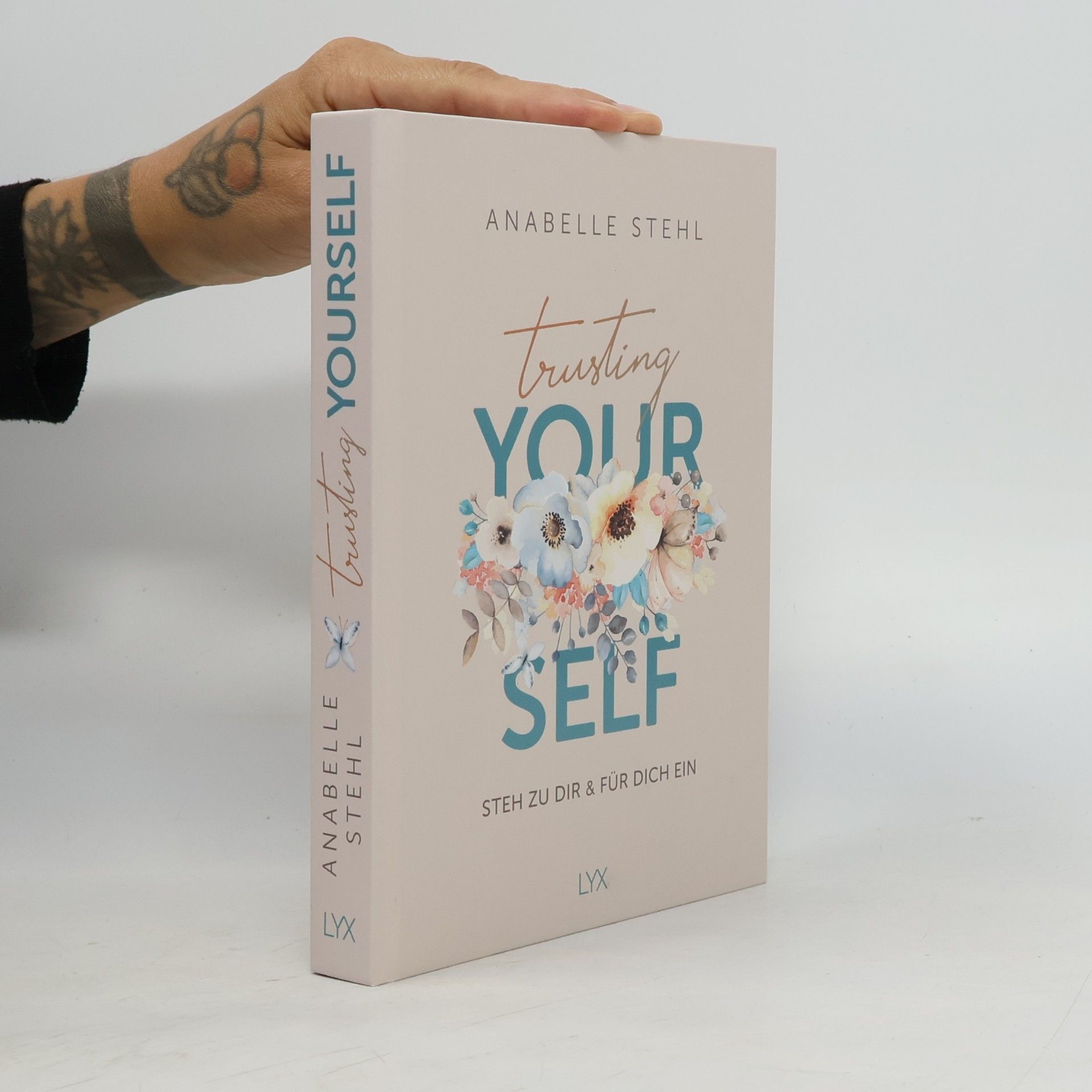 Anabelle Stehl Trusting Yourself - Steh zu dir und für dich ein
