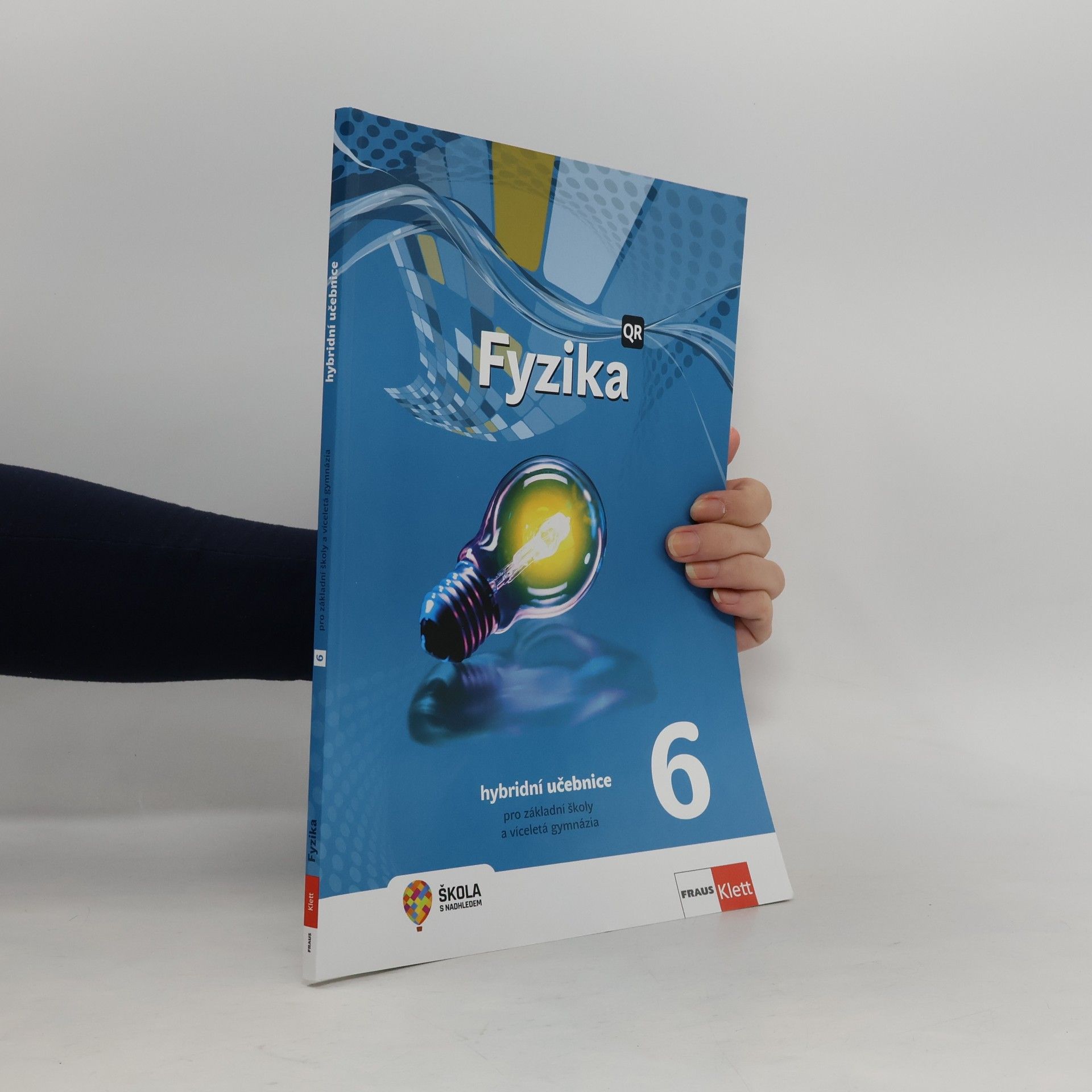 Kolektív autorov Fyzika 6. Hybridní učebnice pro základní školy a víceletá gymnázia