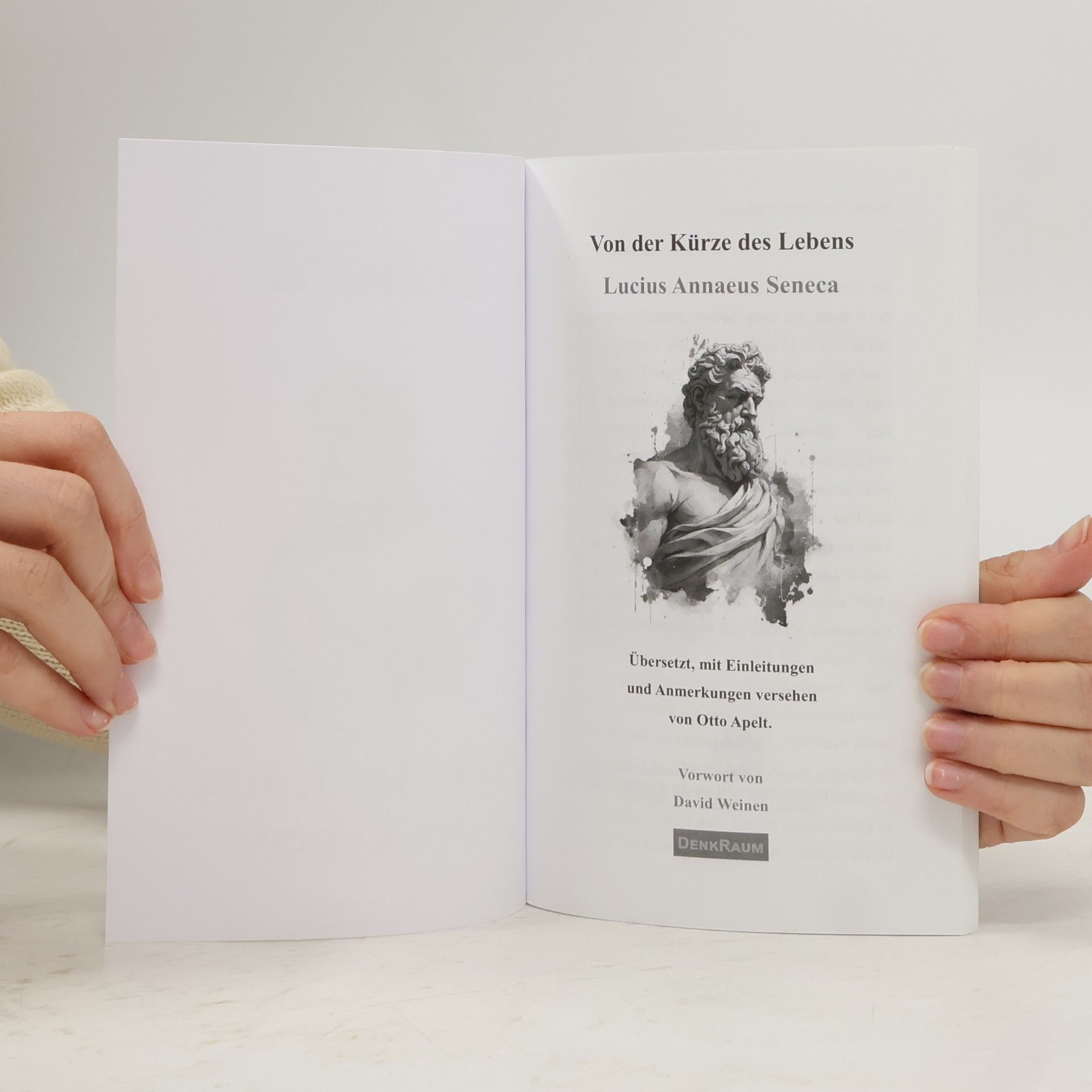 Lucius Annaeus Seneca Die Weisheiten der Stoiker: Von der Kürze des Lebens