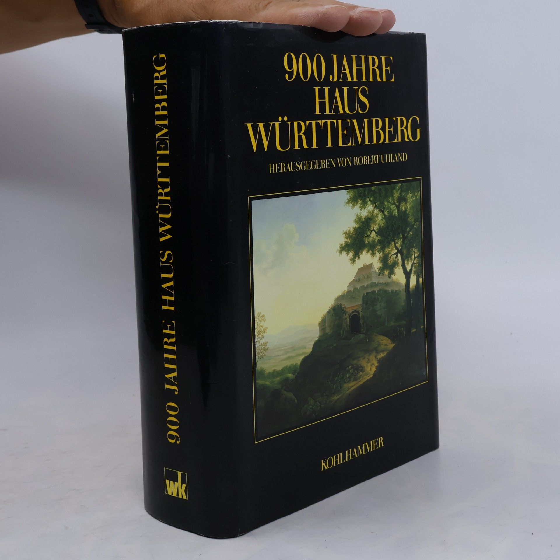 Robert Uhland 900 [Neunhundert] Jahre Haus Württemberg