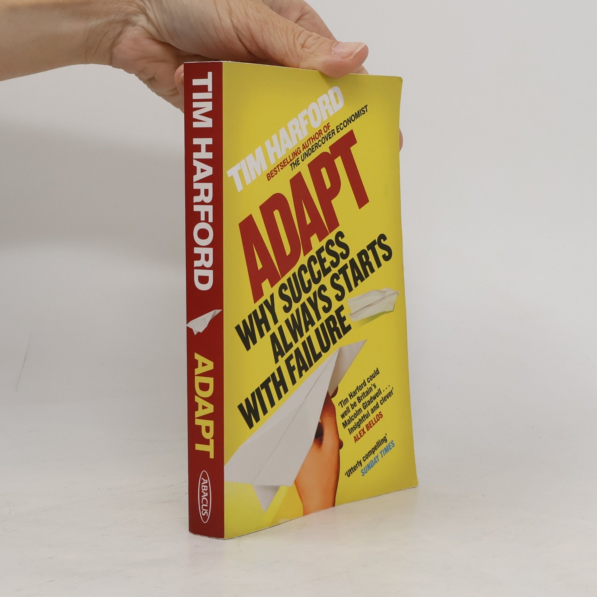 Tim Harford Adapt. Why Success Always Starts with Failure