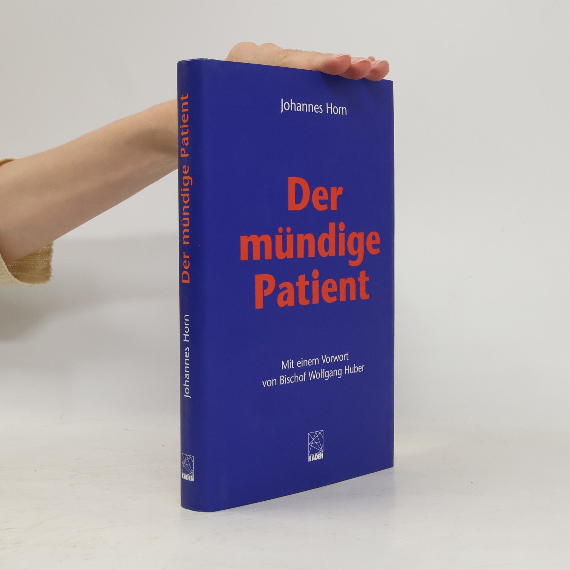 Wolfgang Huber Der mündige Patient und andere Beiträge zur Medizin