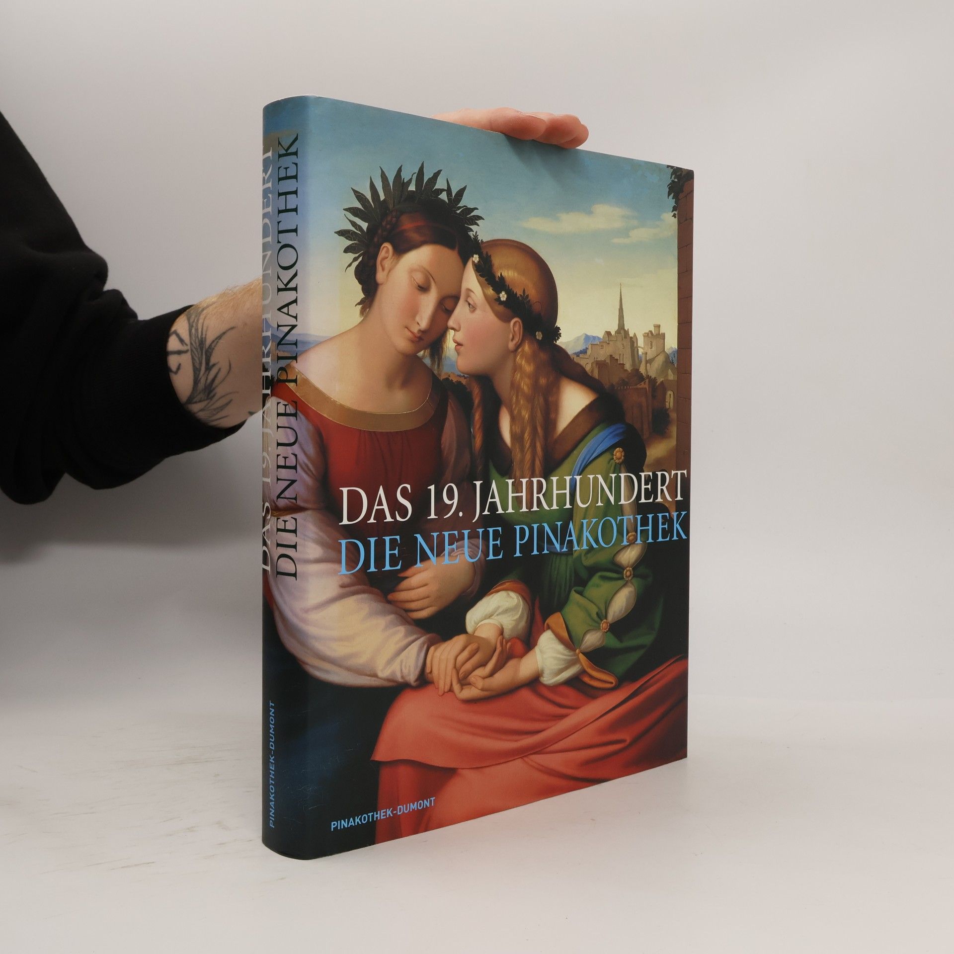 Autorenkollektiv Das 19. Jahrhundert - die Neue Pinakothek