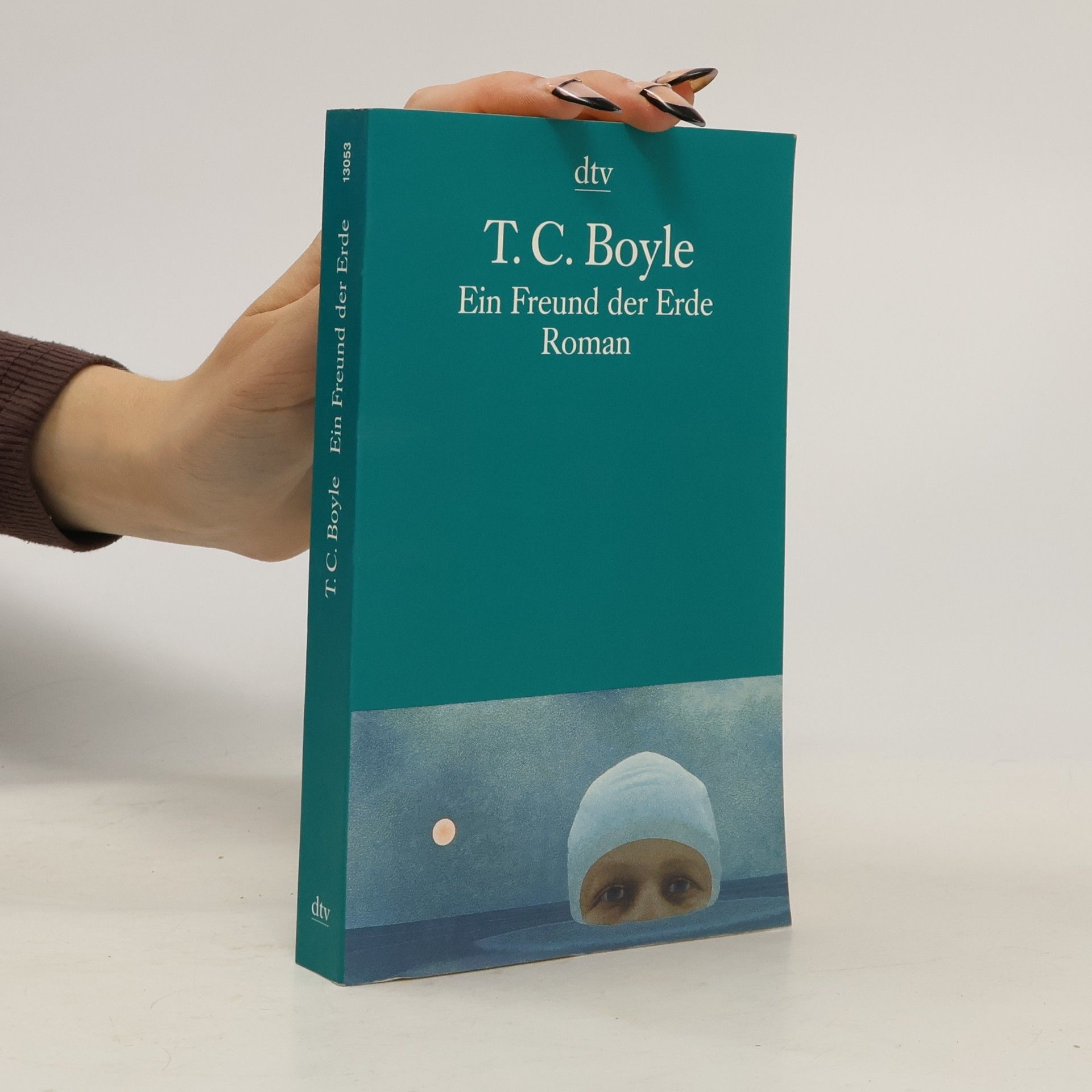 T. Coraghessan Boyle Ein Freund der Erde