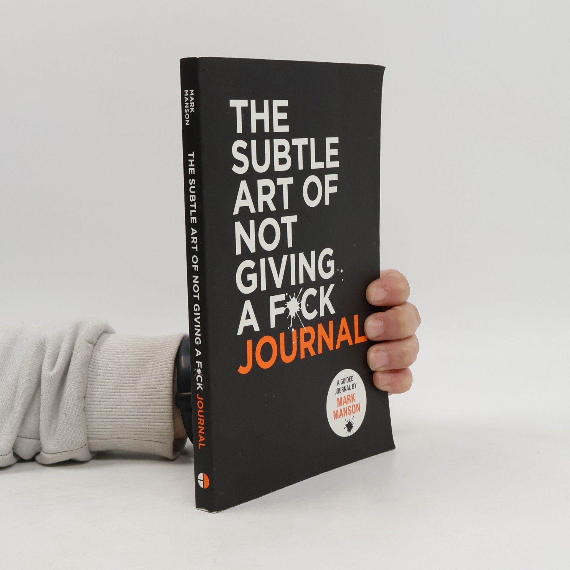 Mark Manson The Subtle Art of Not Giving a F*ck Journal